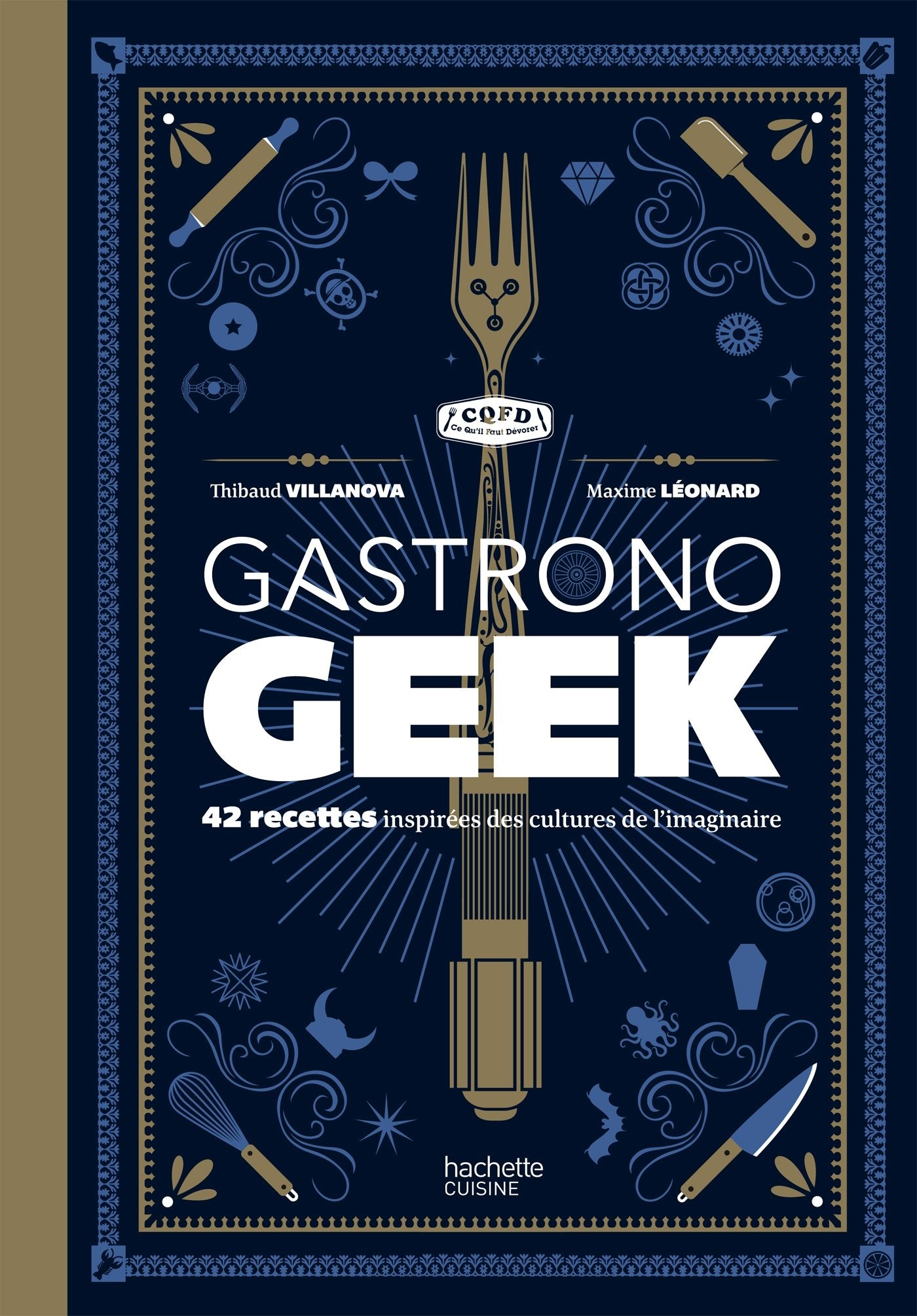 Gastronogeek: 42 recettes inspirées des cultures de l'imaginaire 9782012318328