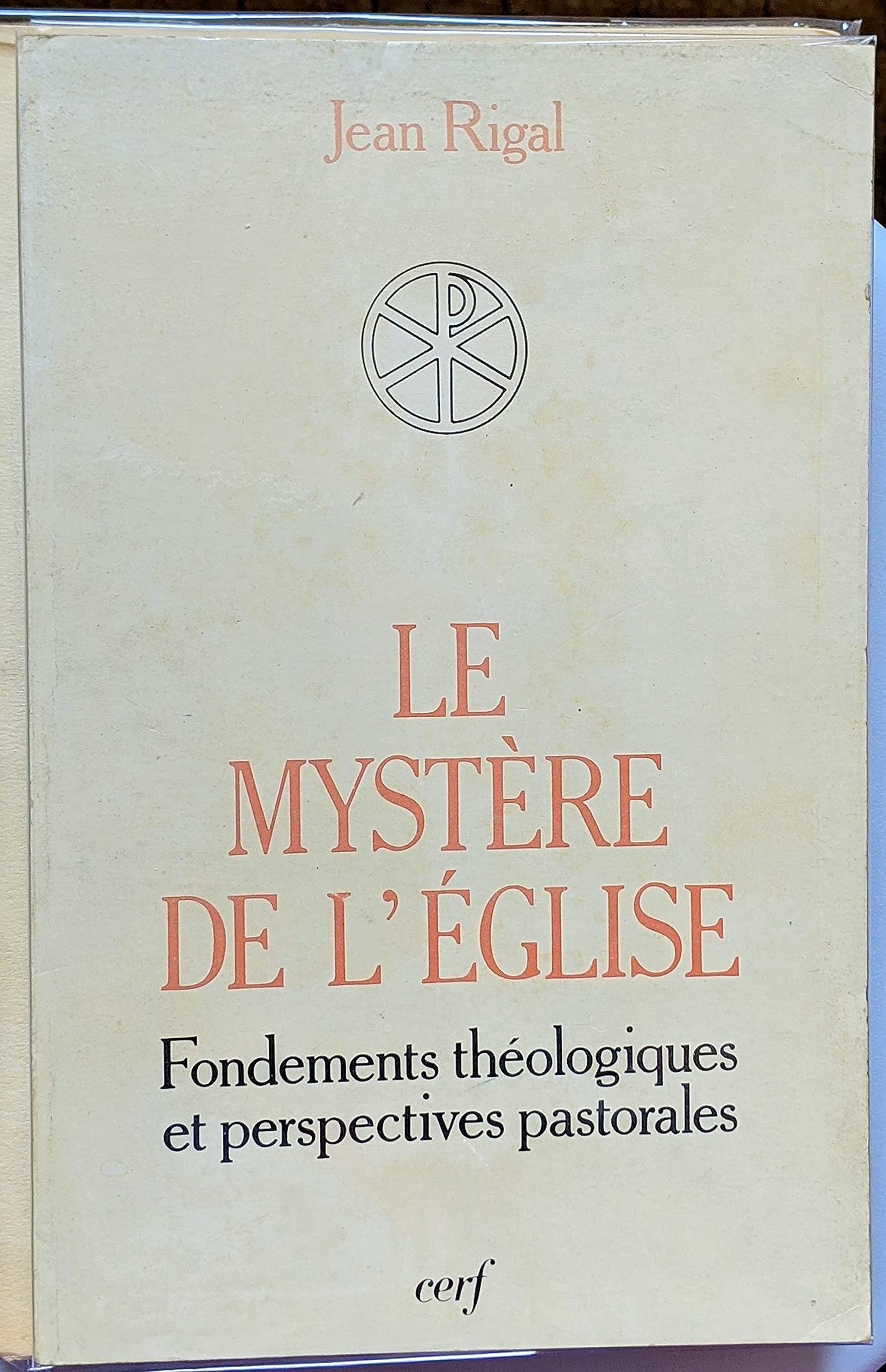 Le mystère de l'Eglise: Fondements théologiques et perspectives pastorales 9782204044431