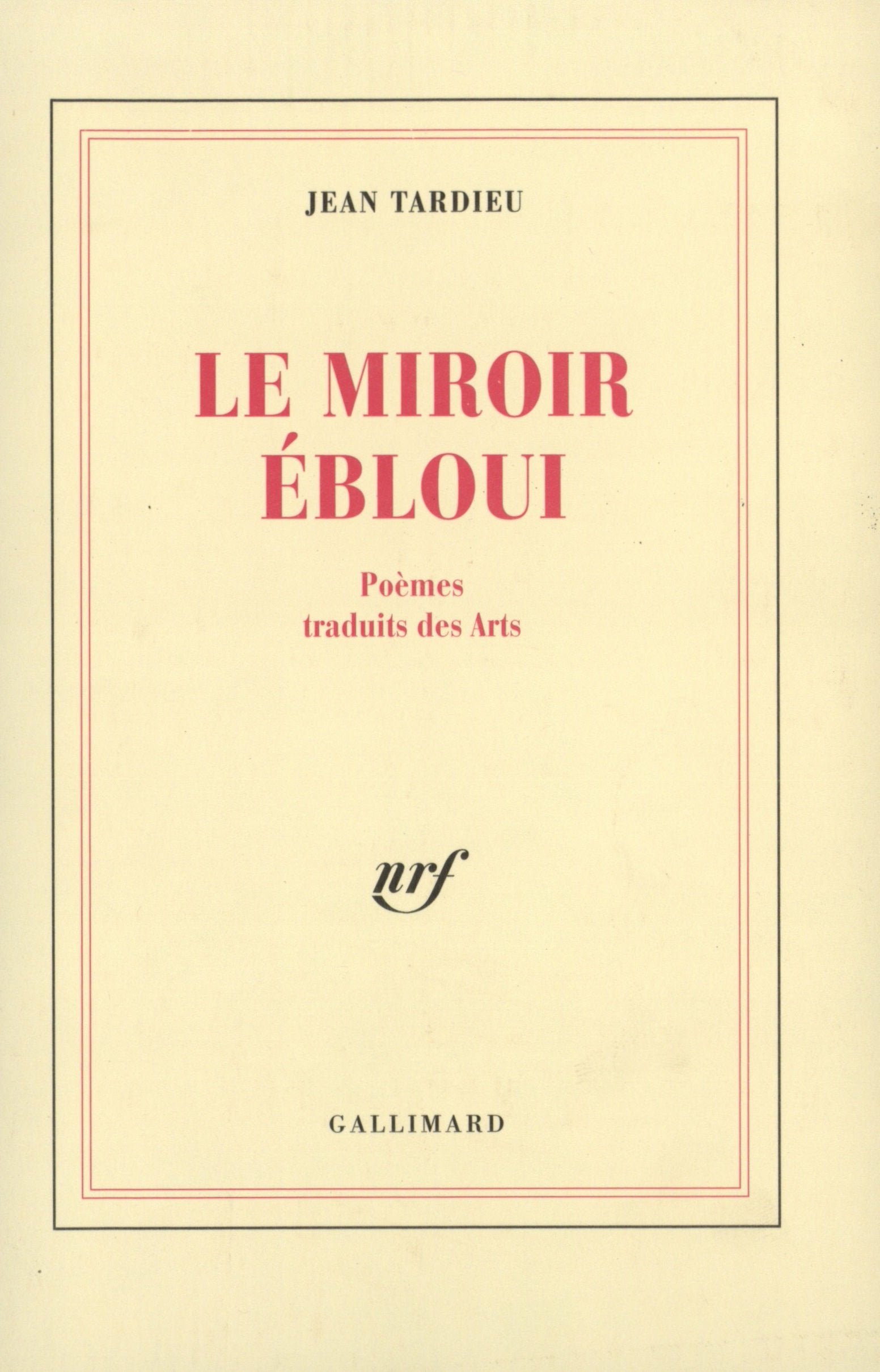 Le Miroir ébloui: Poèmes traduits des Arts (1927-1992) 9782070728633
