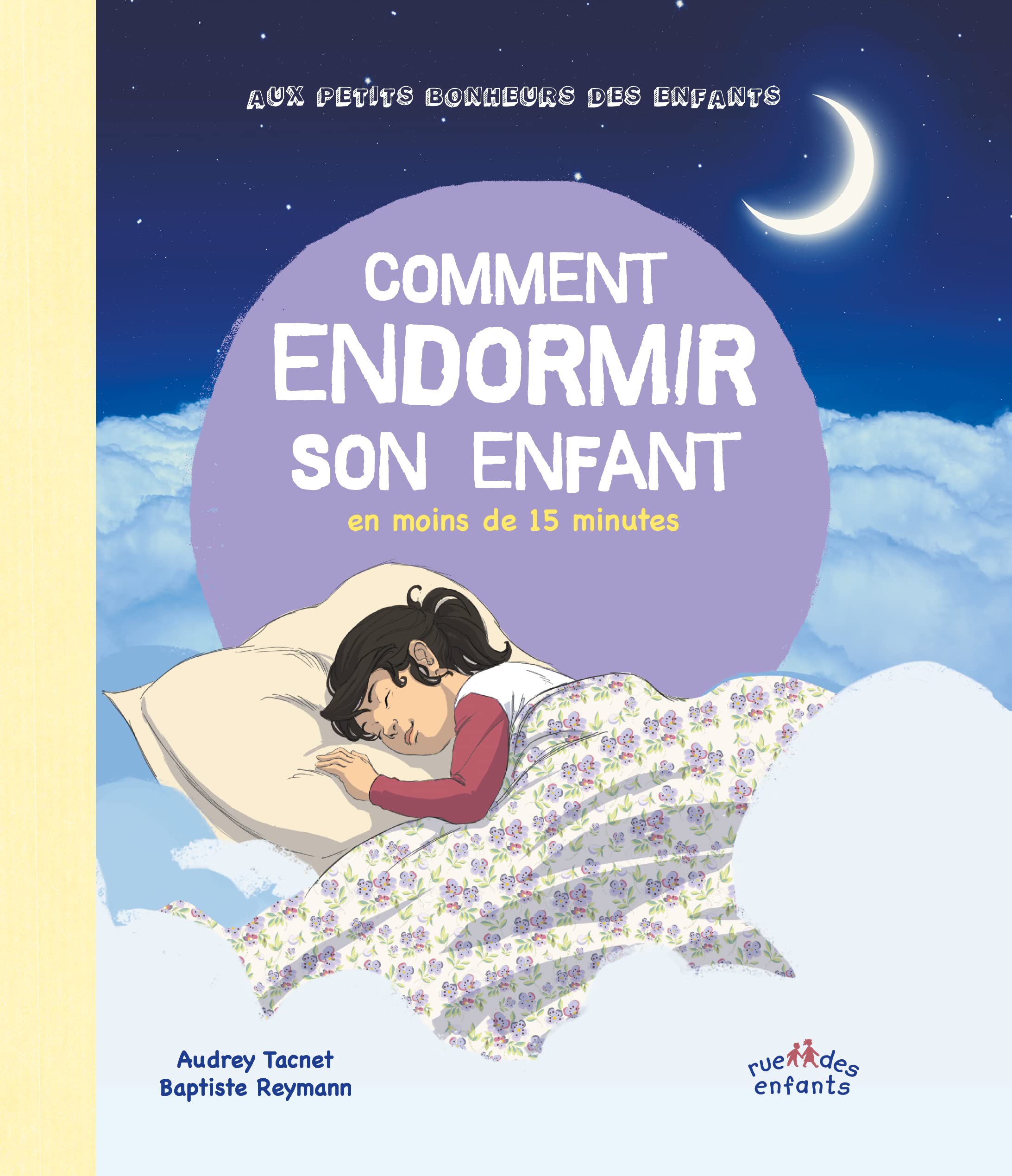 Comment endormir son enfant en moins de 15 minutes 9782351813751