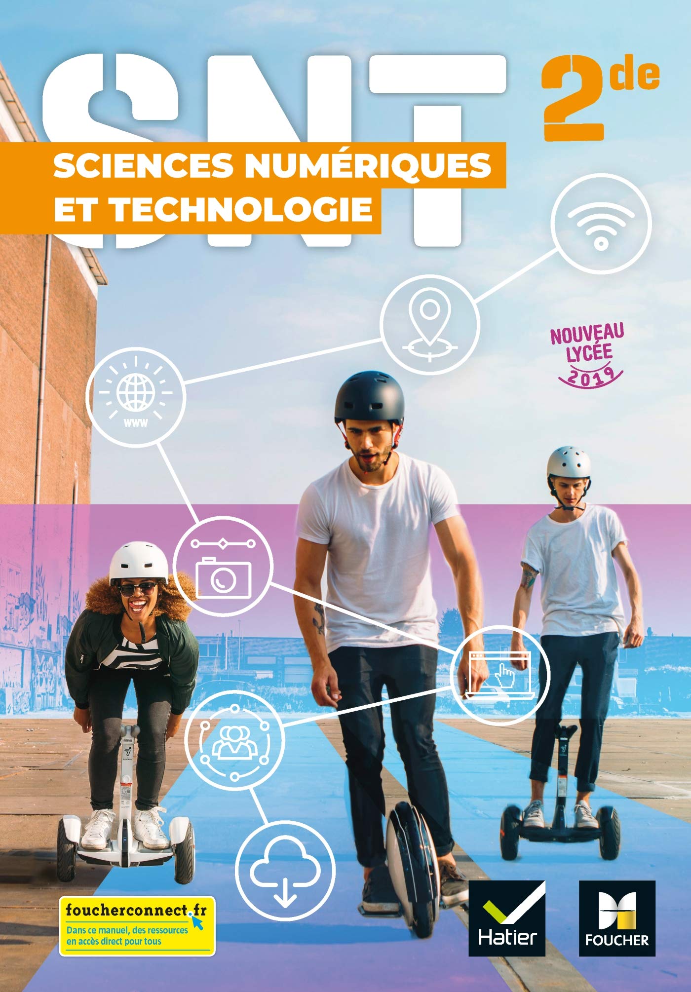 SCIENCES NUMERIQUES ET TECHNOLOGIE 2de - Éd.2019 Manuel élève 9782216155033