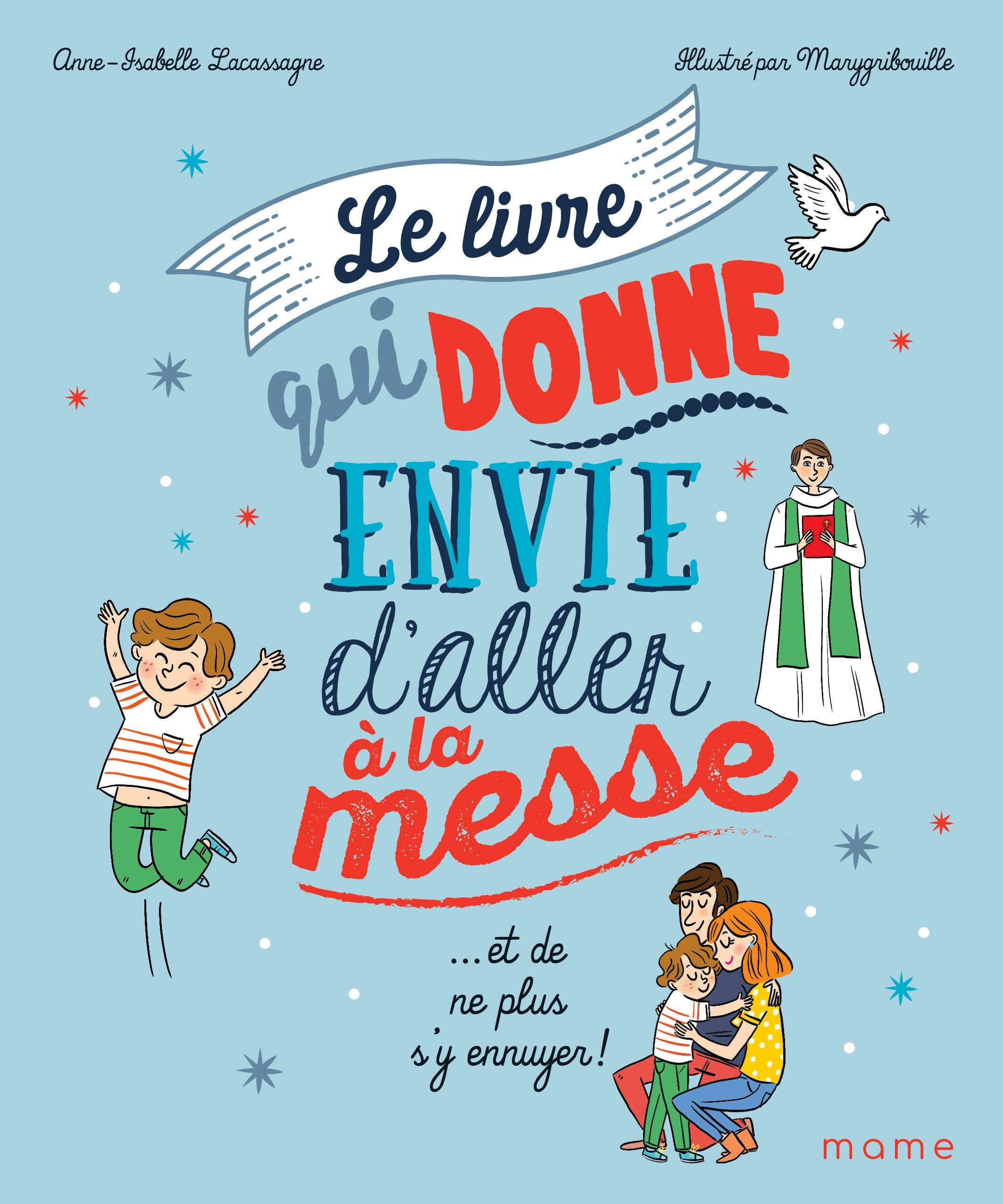 Le livre qui donne envie d'aller à la messe 9782728925650