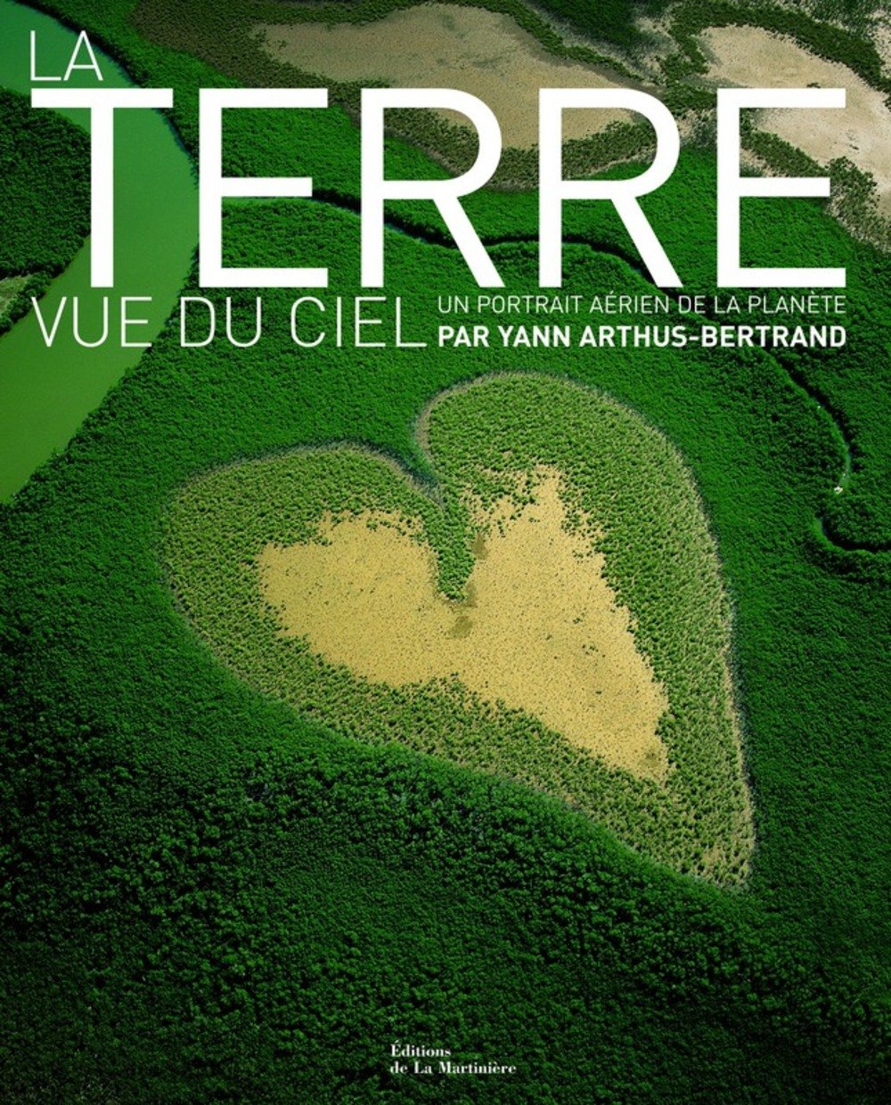 La Terre vue du ciel: Un portrait aérien de la planète 9782732432977