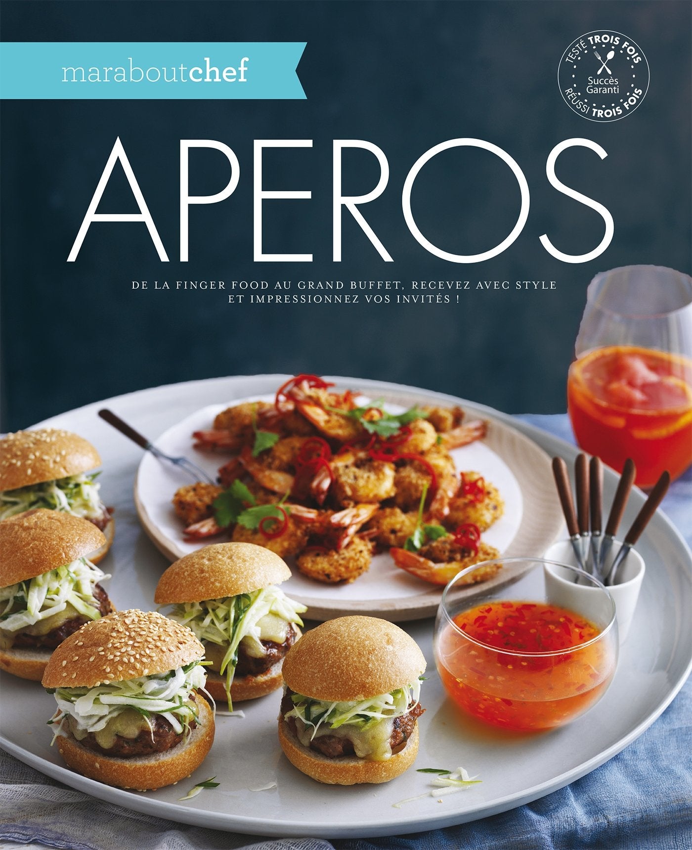 Apéros & finger food: Des petits-fours raffinés au grand buffet, impressionnez vos invités ! 9782501093378