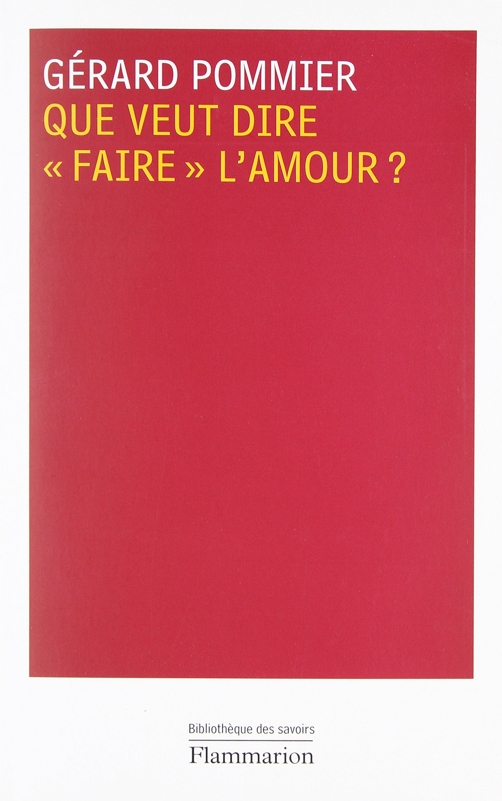 Que veut dire "faire" l'amour? 9782081238152