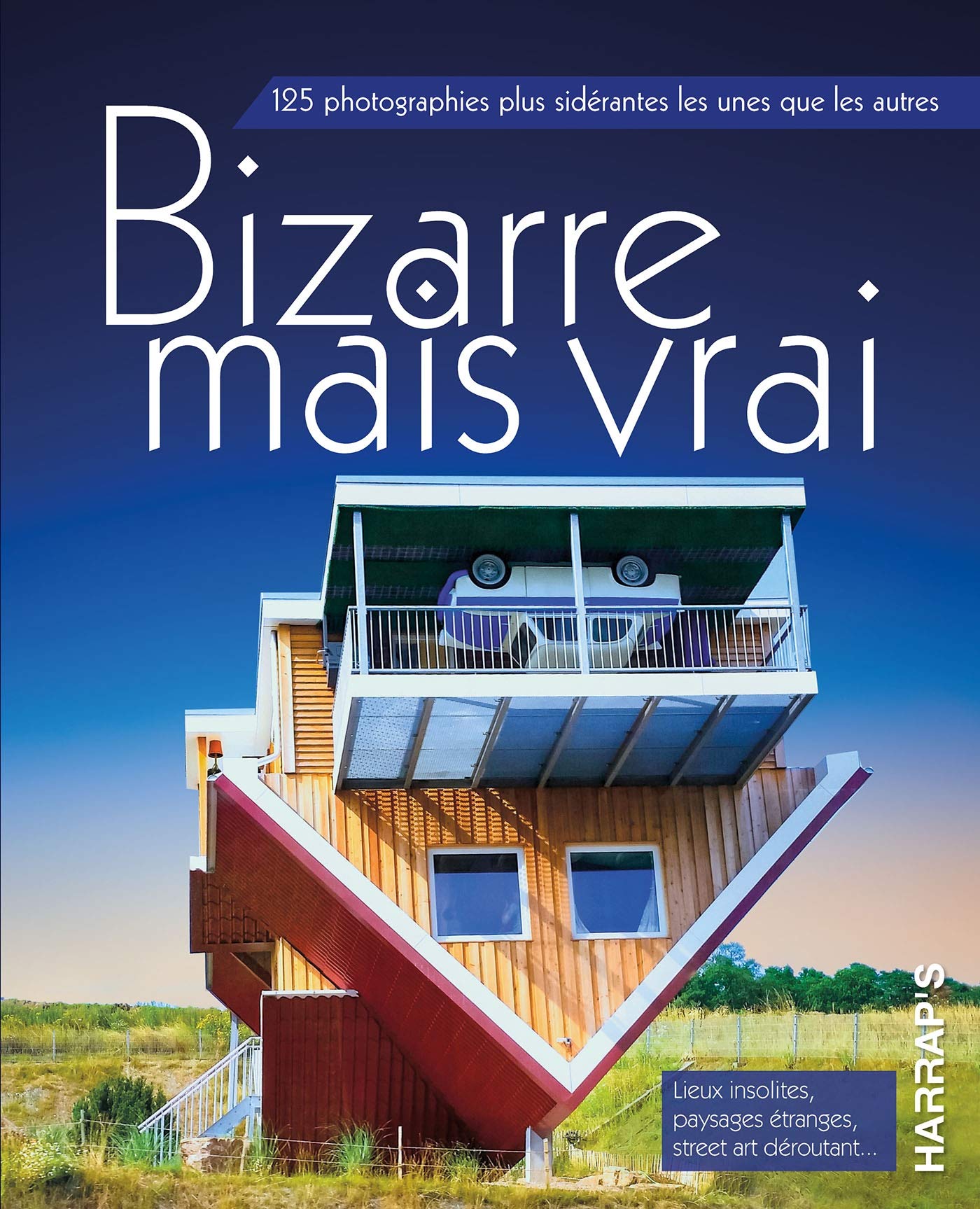 Bizarre mais vrai by Harraps 9782818706985