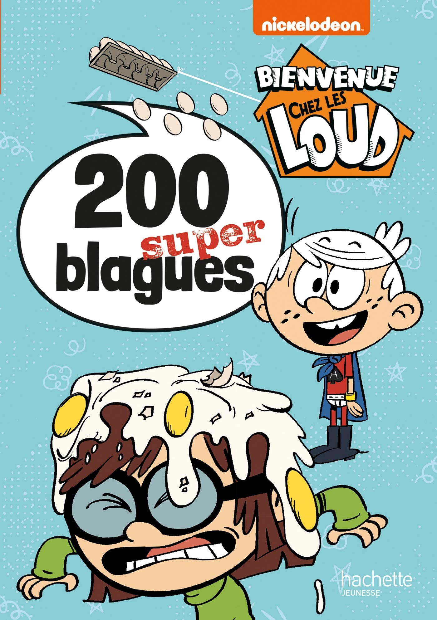 Bienvenue chez les Loud - 200 super blagues 9782017096603