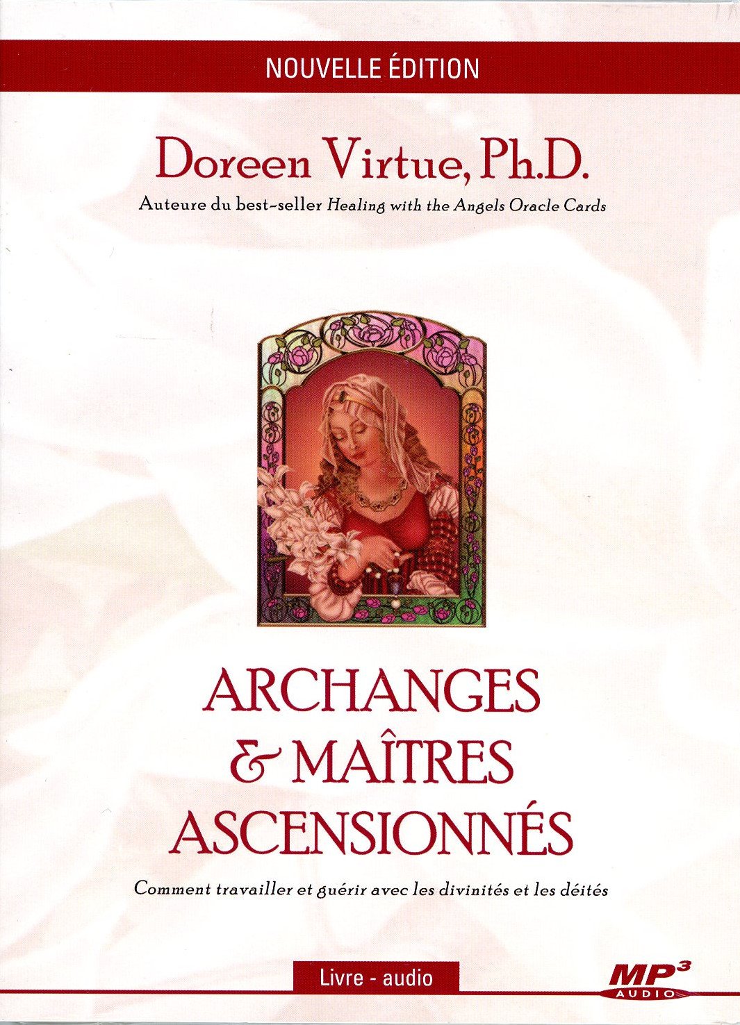Archanges & maîtres ascensionnés - Comment travailler et guérir avec les divinités et les déités - Livre audio CD MP3 9782897365431