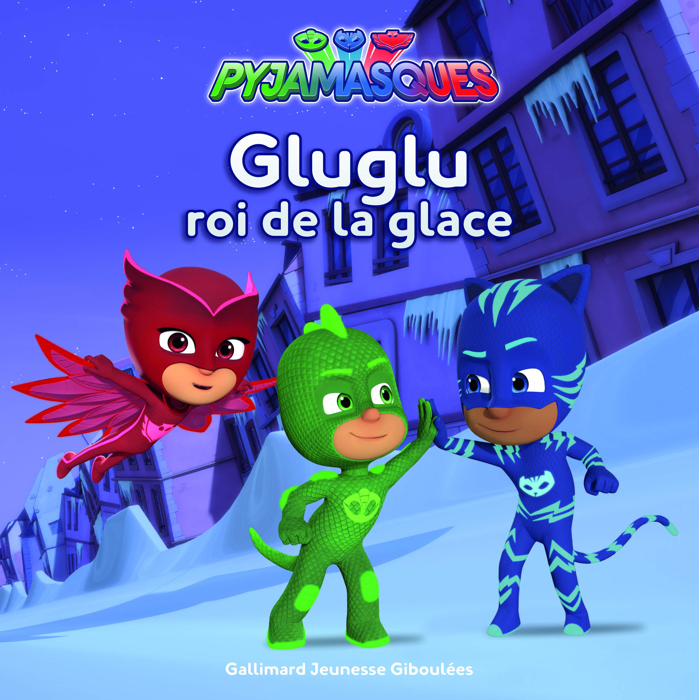PYJAMASQUES - GLUGLU ROI DE LA GLACE 9782075109840