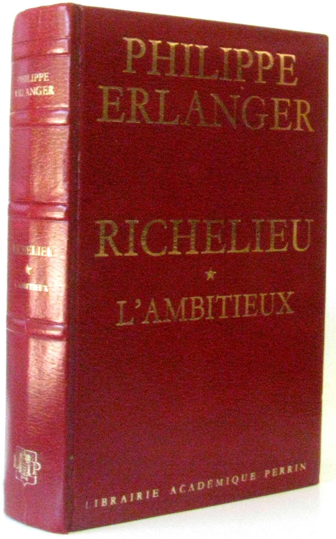 Richelieu. Tome I: L'ambitieux. Un volume relié.