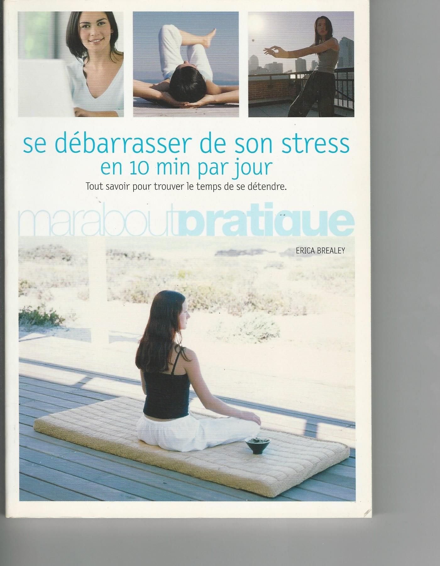 Se débarasser de son stress en 10 mn par jour 9782501038287