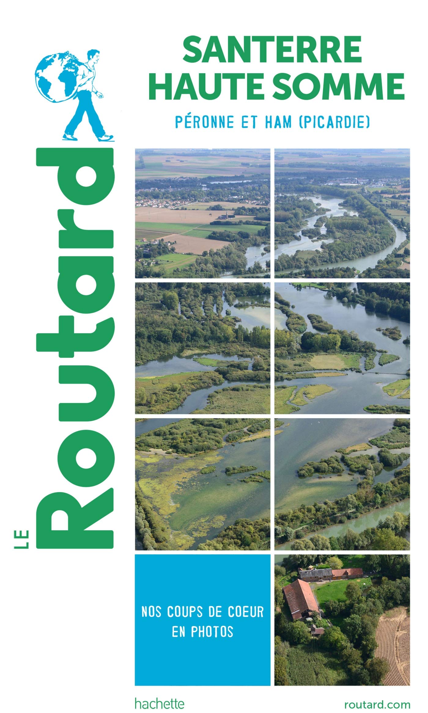 Guide du Routard Santerre Haute Somme: Péronne et Ham (Picardie) 9782017870883