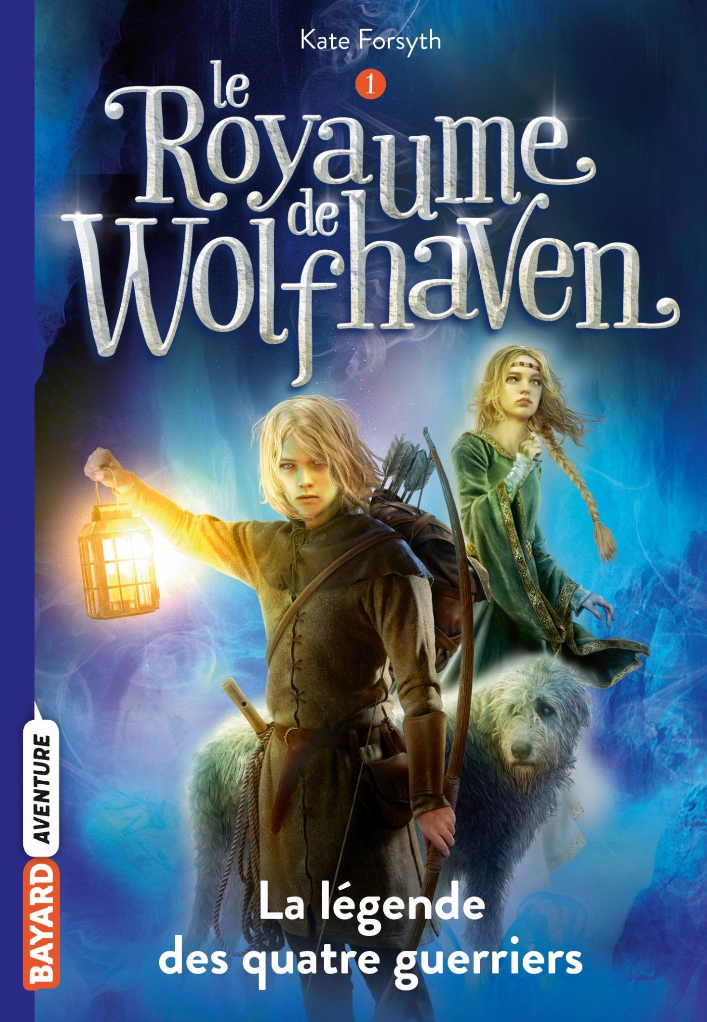 Le Royaume de Wolfhaven, Tome 01: La légende des quatre guerriers 9782747058834