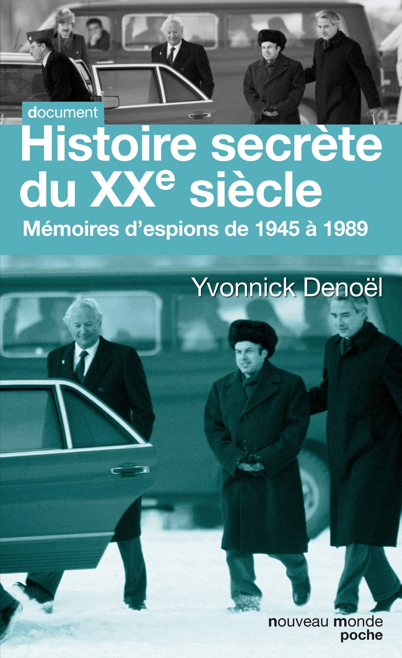 Histoire secrète du XXe siècle: Mémoires d'espions de 1945 à 1989 9782847366495