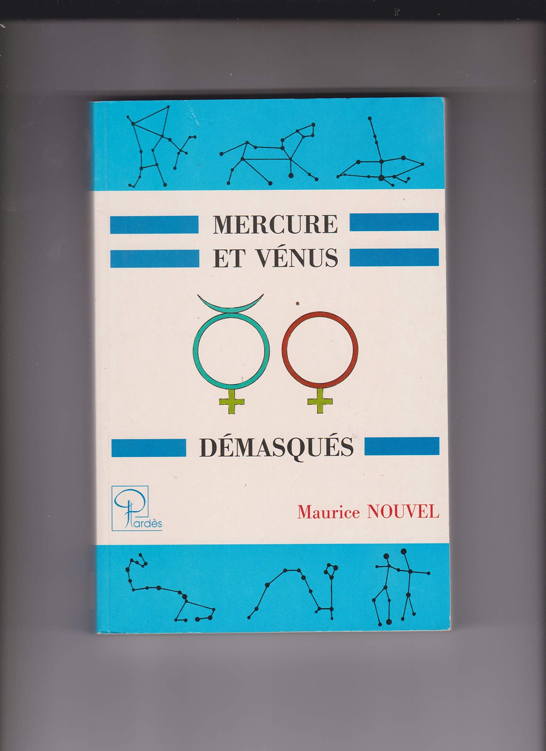 Mercure et venus demasques : etude esoterique et statistique 9782867141027
