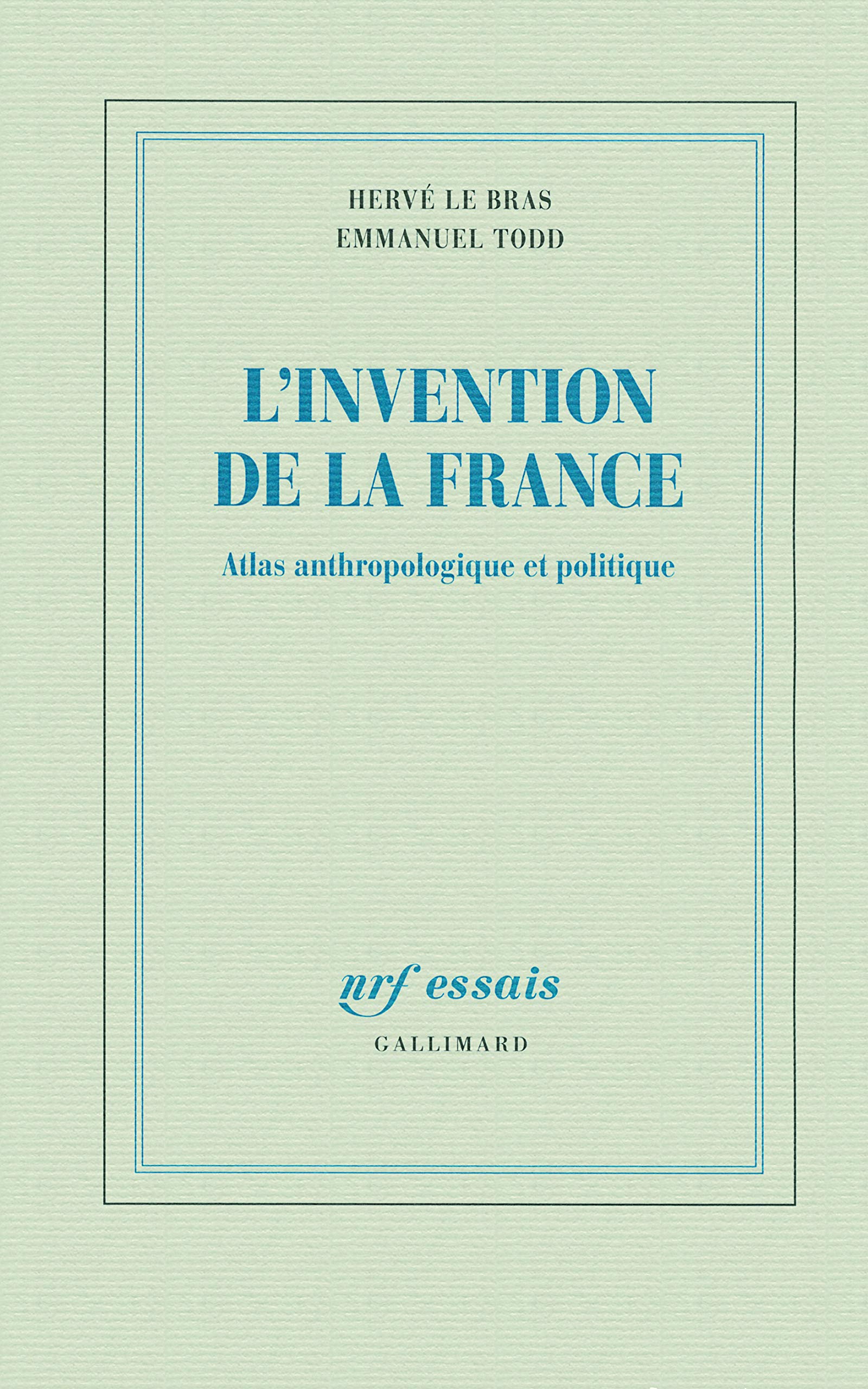L'invention de la France: Atlas anthropologique et politique 9782070136438