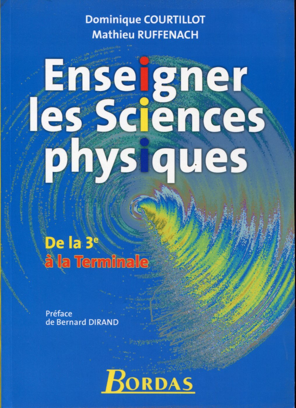 Enseigner les Sciences physiques De la 3e à la Terminale 9782047321126