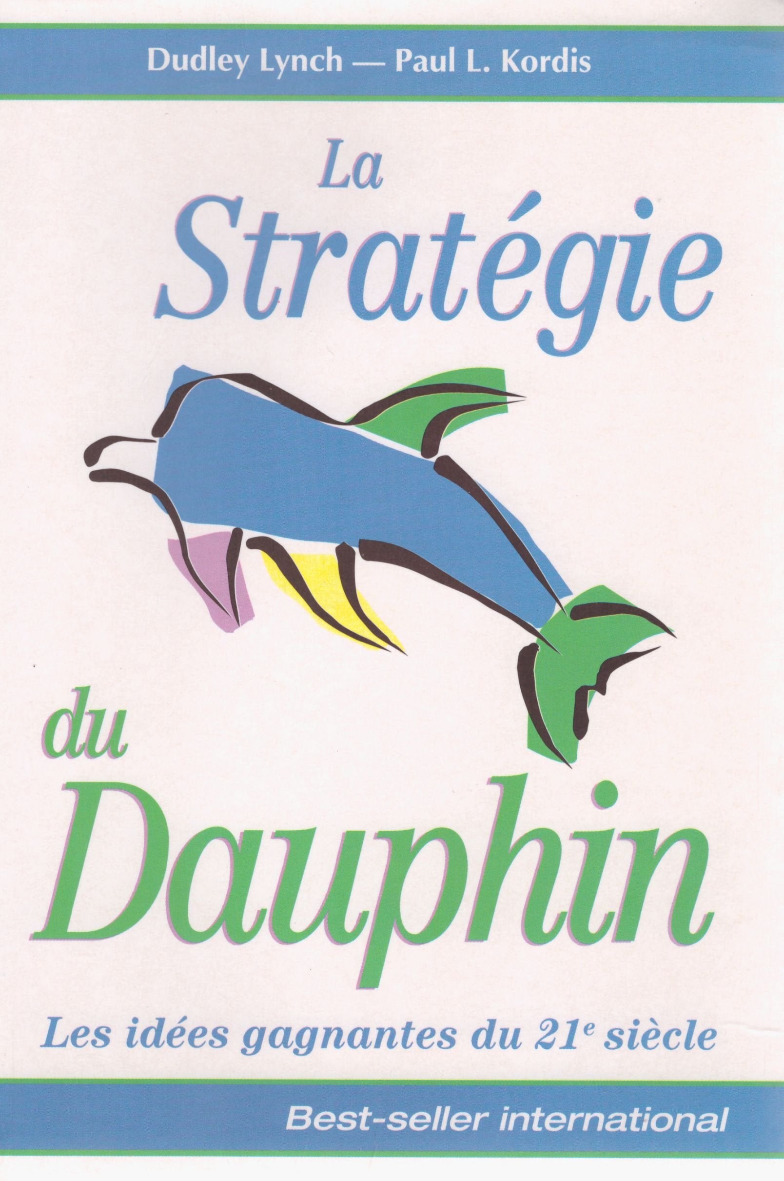 La stratégie du Dauphin Les idées gagnantes du 21e siècle 9782286147082