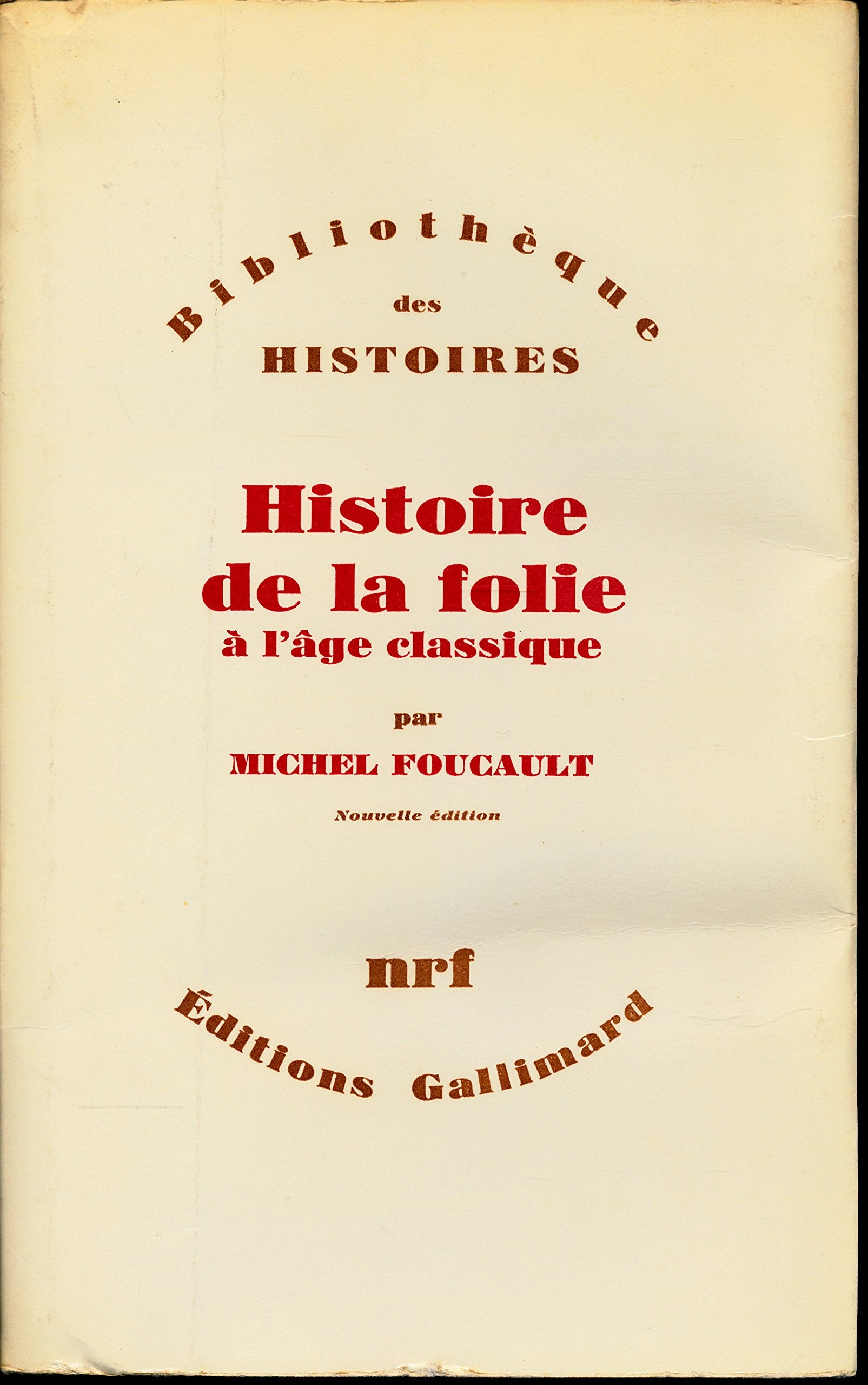 Histoire de la folie à l'âge classique - Bibliothèque des histoires