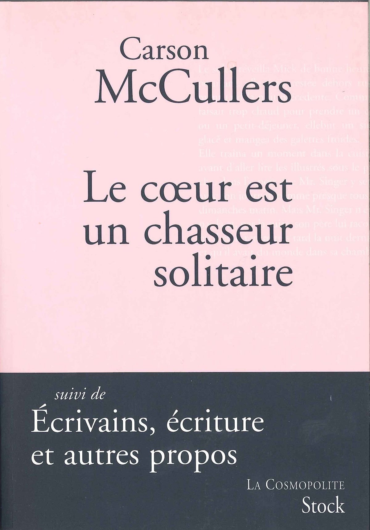 Le coeur est un chasseur solitaire: suivi de Ecrivains, écriture et autres propos 9782234060166