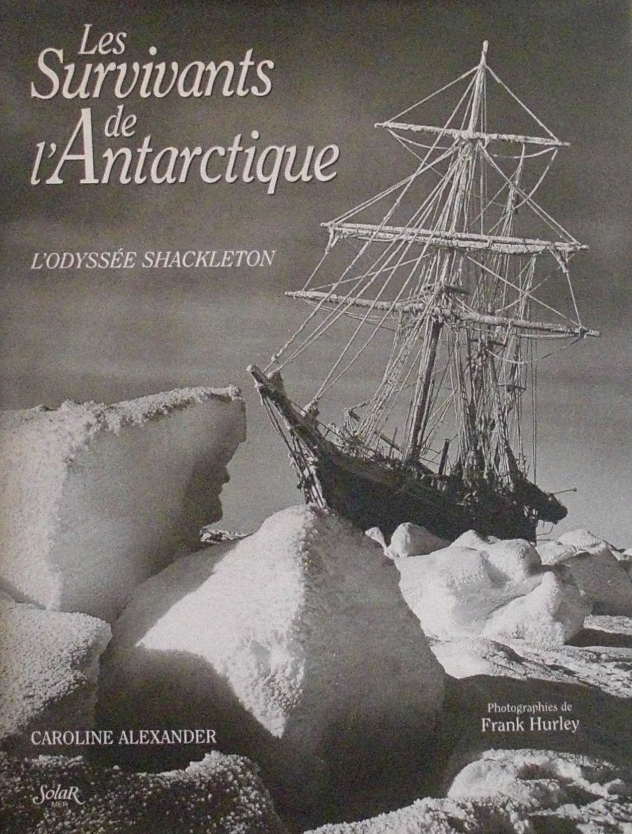 Les survivants de l'Antarctique - L'odyssée Shackleton 9782263027901