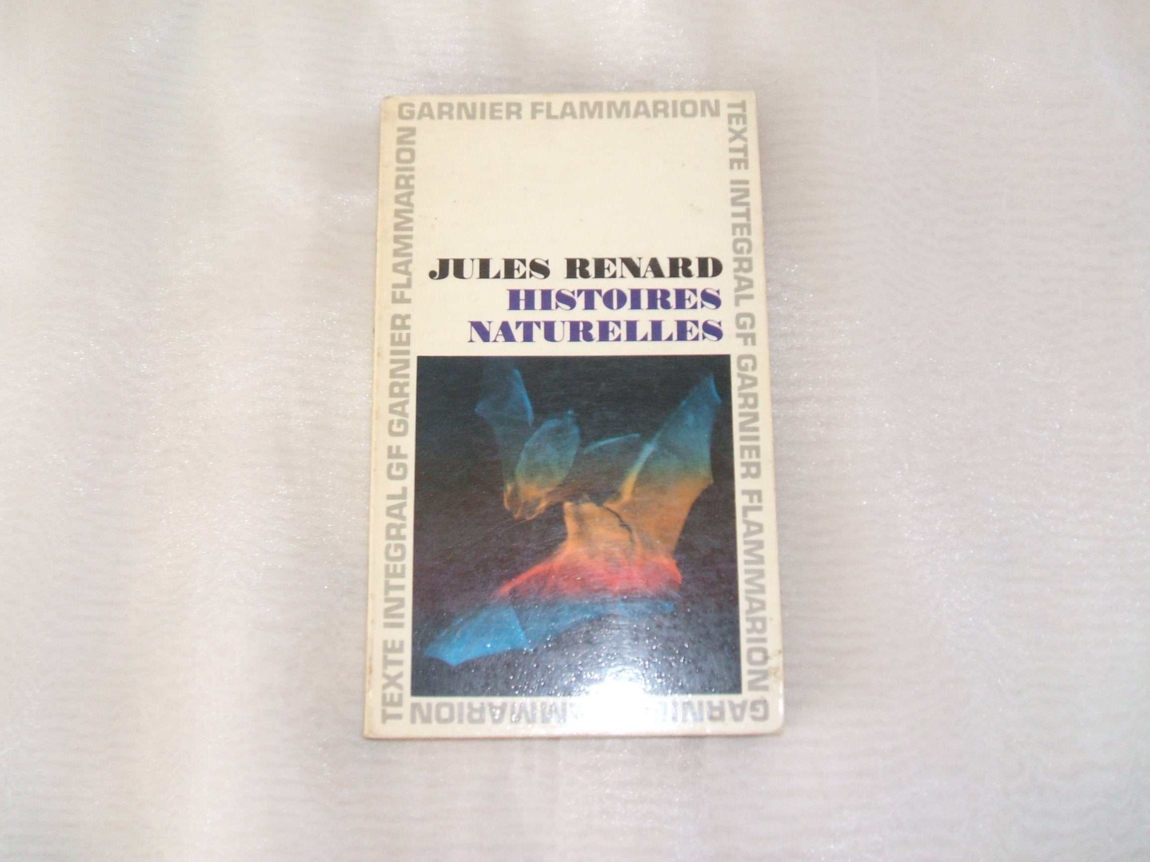 Jules Renard. Histoires naturelles : . Chronologie et introduction par Léon Guichard