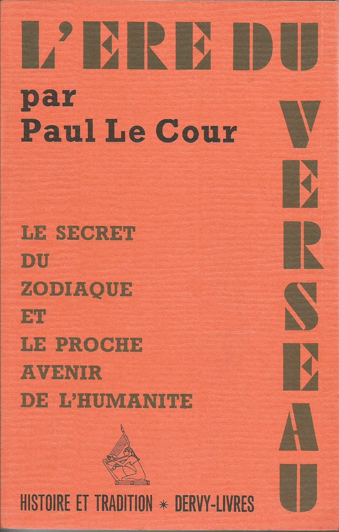 L'Ere du verseau, Le secret du zodiaque et le proche avenir de l'humanité 9782850760334