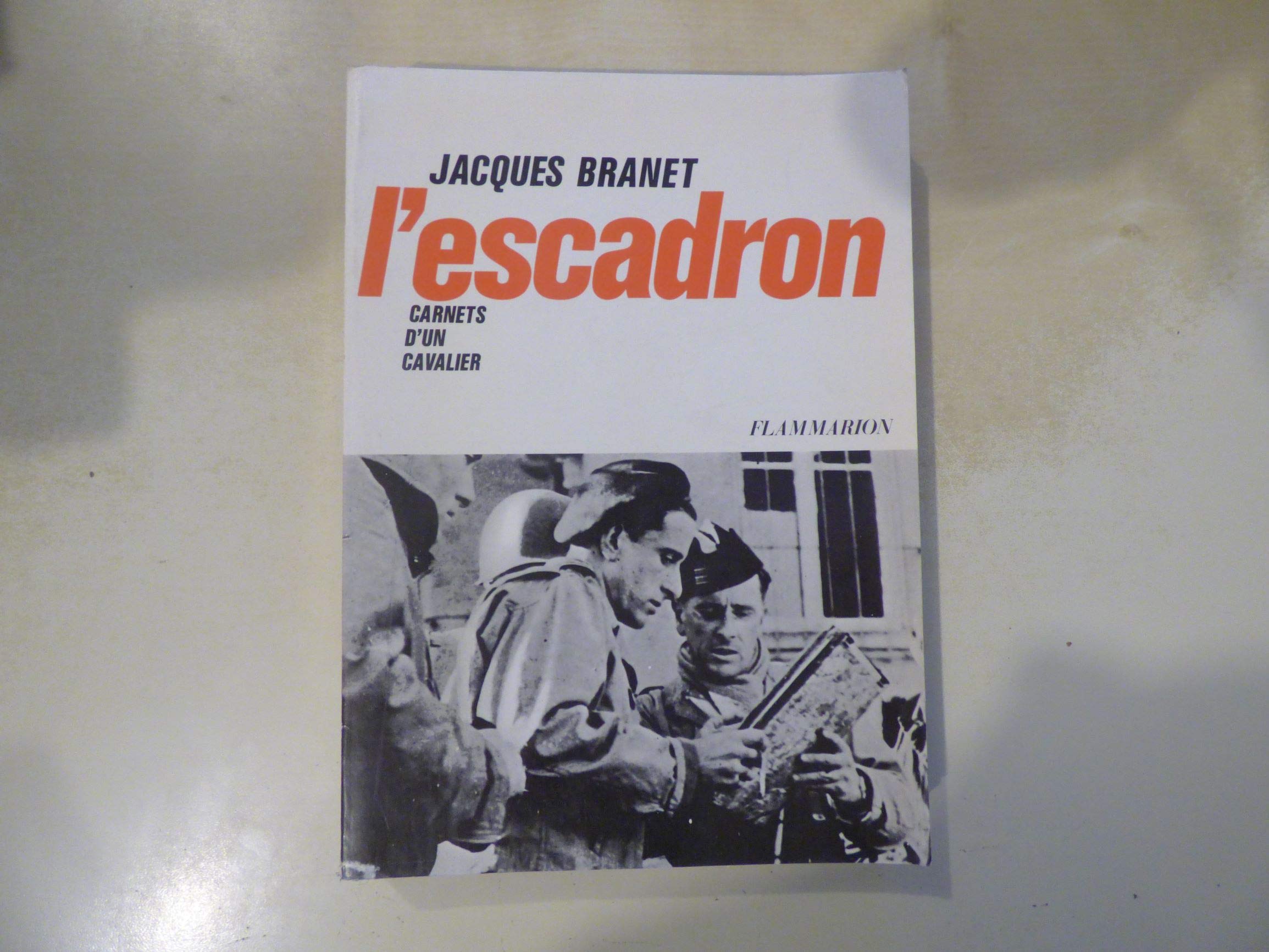 L' Escadron. Carnets d' un cavalier.