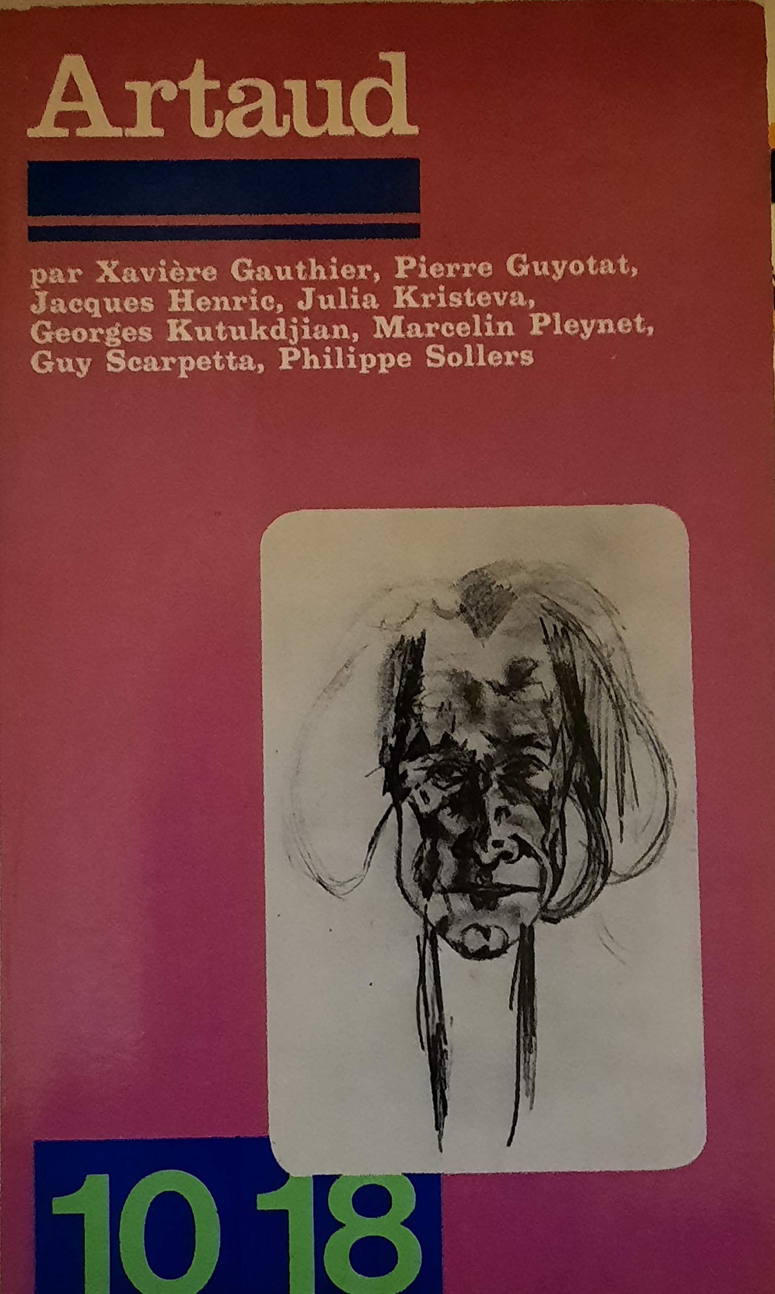 ARTAUD PAR XAVIERE GAUTHIER,PIERRE GUYOTAT,JACQUES HENRIC,JULIA KRISTEVA