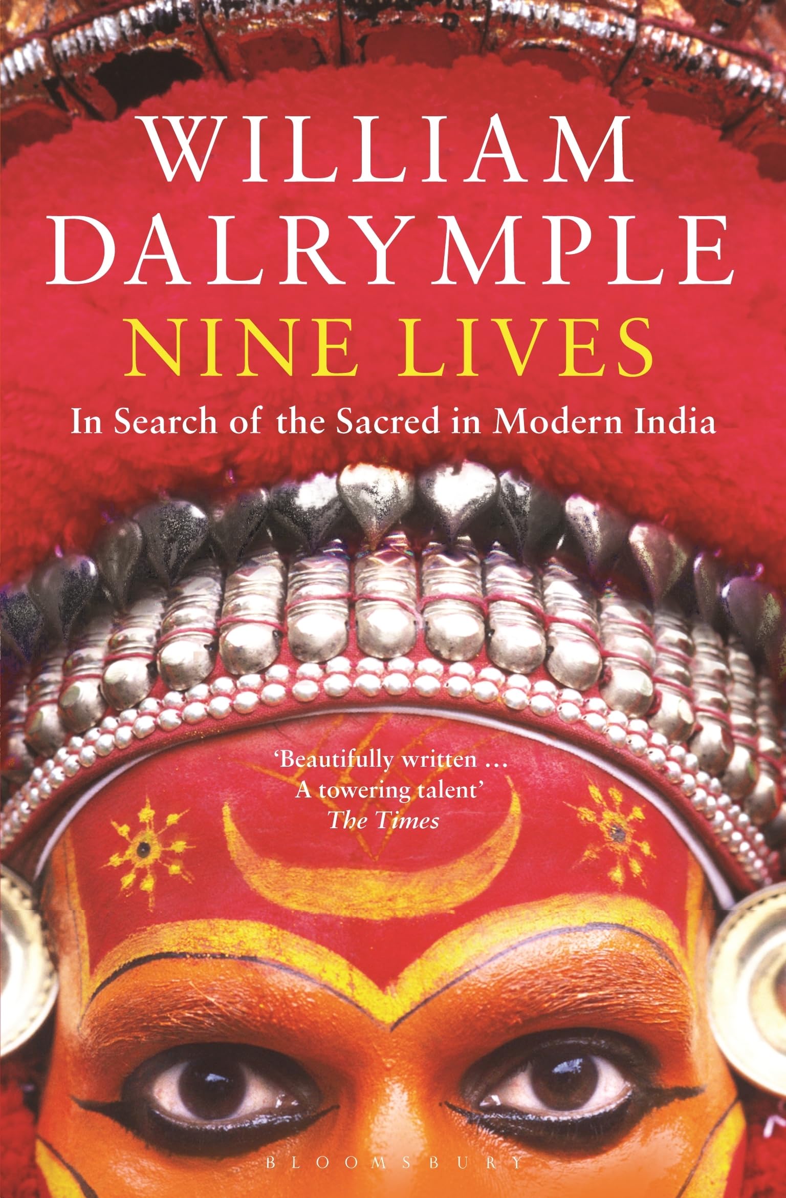 Nine Lives: In Search of the Sacred in Modern India. 9781408801246