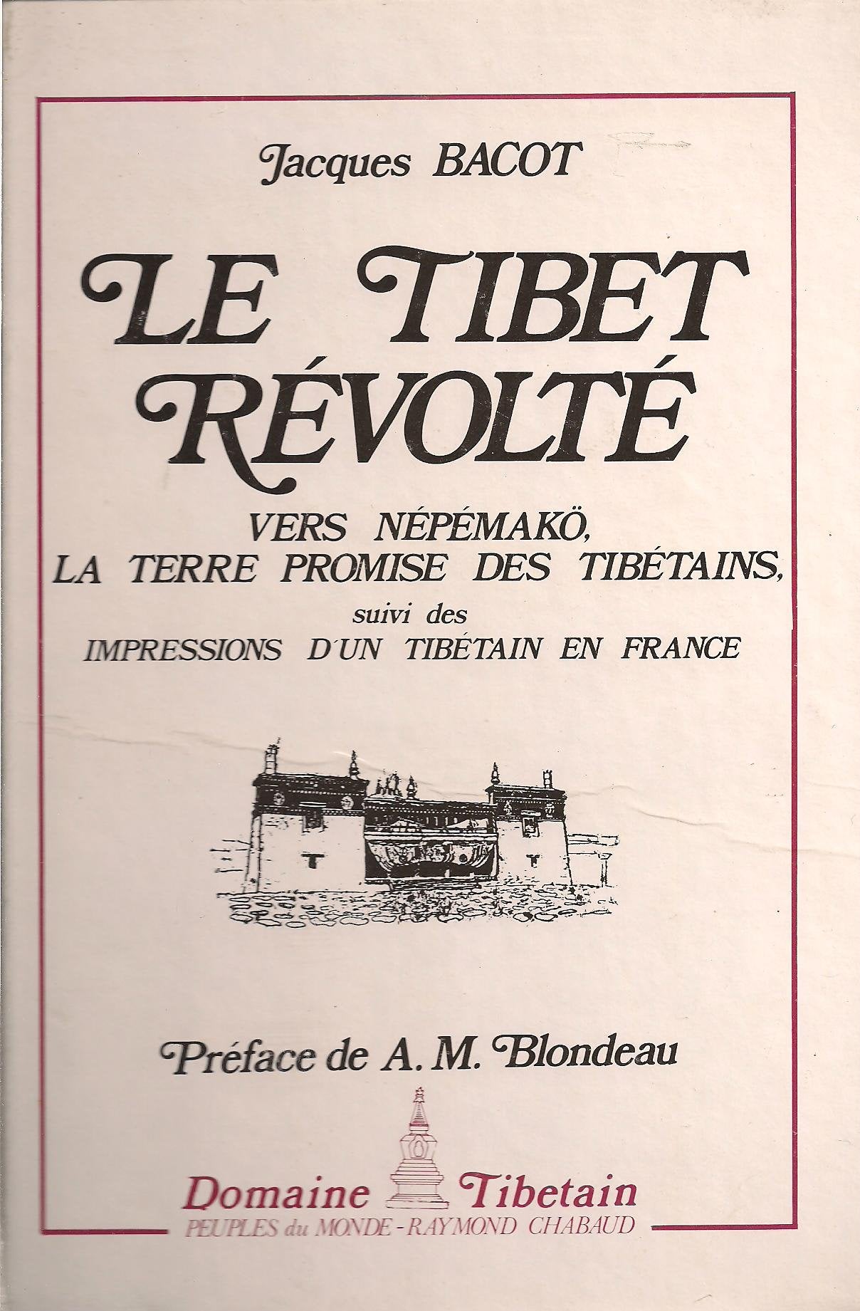 Le Tibet révolté vers Népémakö, la Terre promise des Tibétains suivi des impressions d'un Tibétain en France 9782877490009