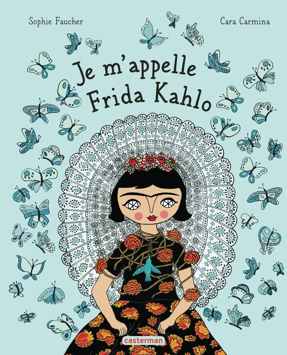 Je m'appelle Frida Kahlo 9782203296435