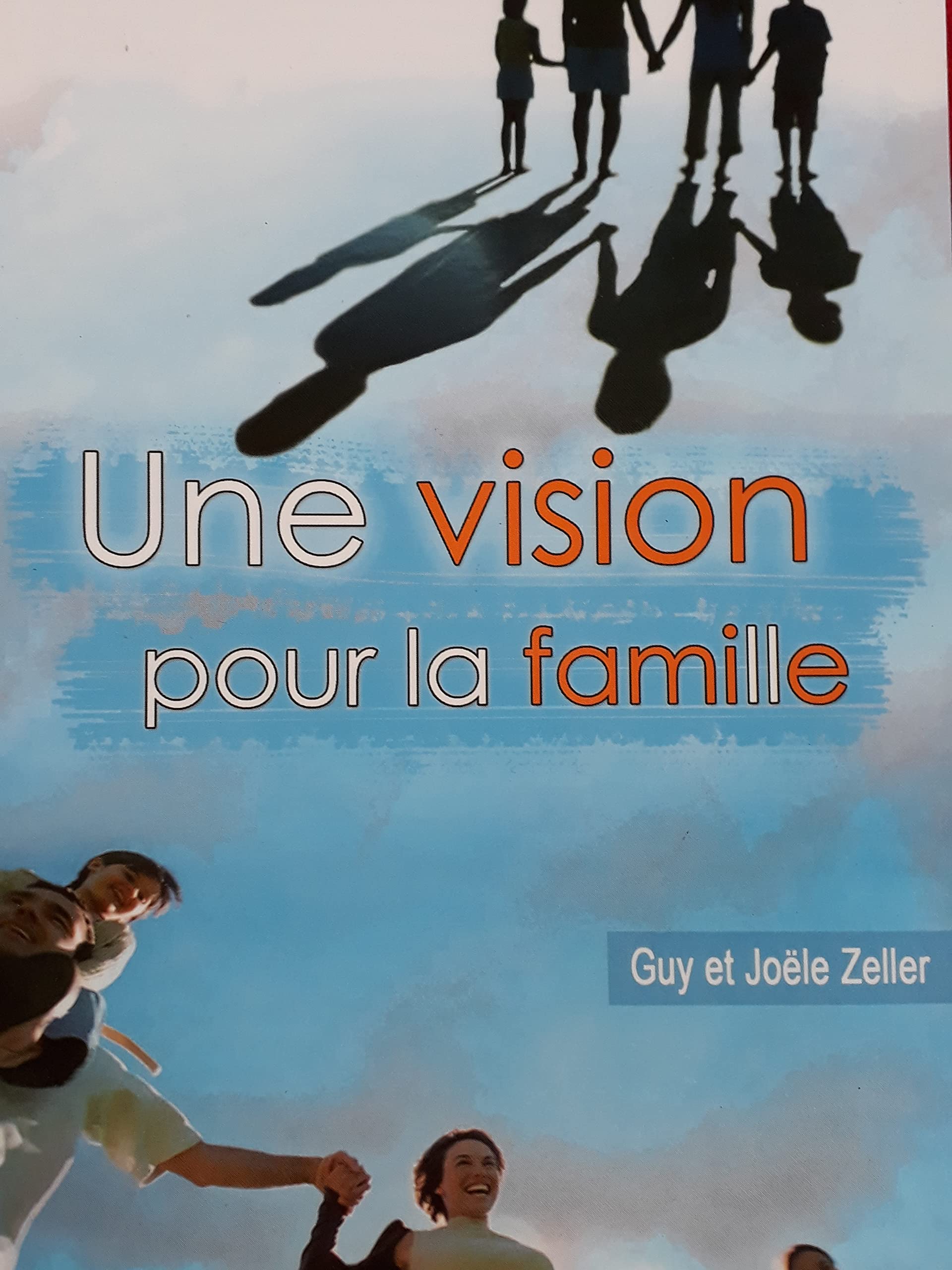 UNE VISION POUR LA FAMILLE 9782881500787