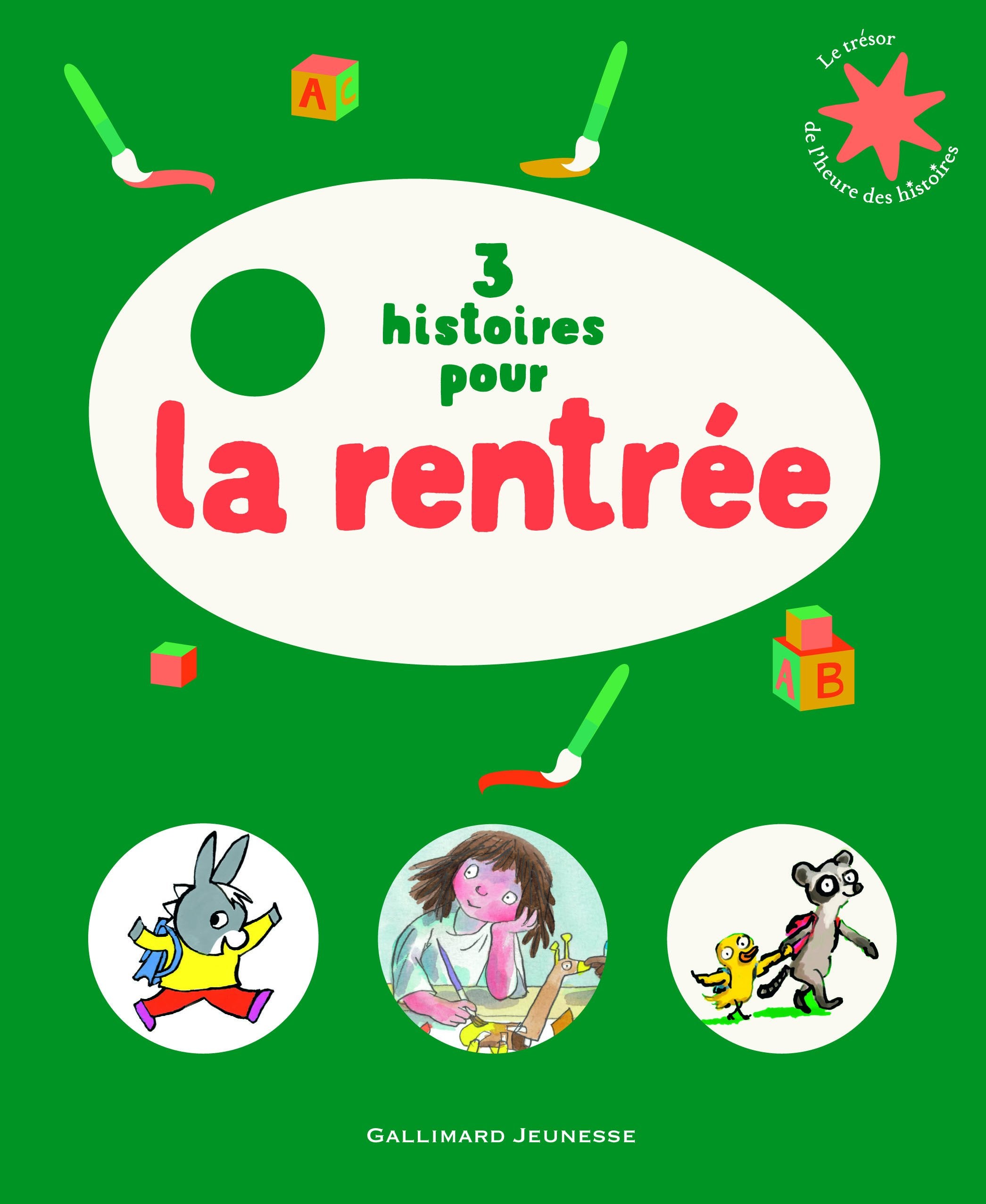 3 histoires pour la rentrée - Le Trésor de l'Heure des histoires - De 3 à 6 ans 9782075079419