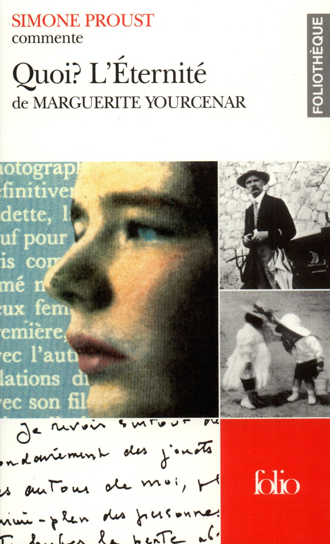 Quoi ? L'Éternité de Marguerite Yourcenar (Essai et dossier) 9782070411986