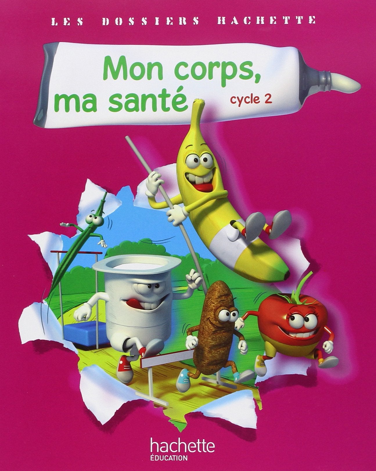 Les Dossiers Hachette Sciences Cycle 2 - Mon corps, ma santé - Livre de l'élève - Ed.2011 9782011175533