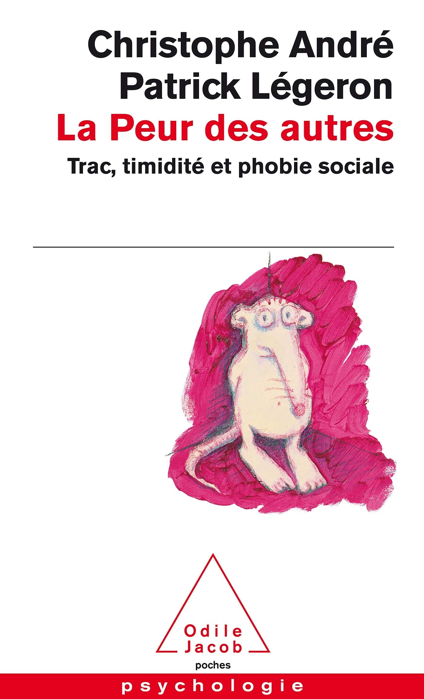 La Peur des autres : Trac, timidité et phobie sociale 9782738112361