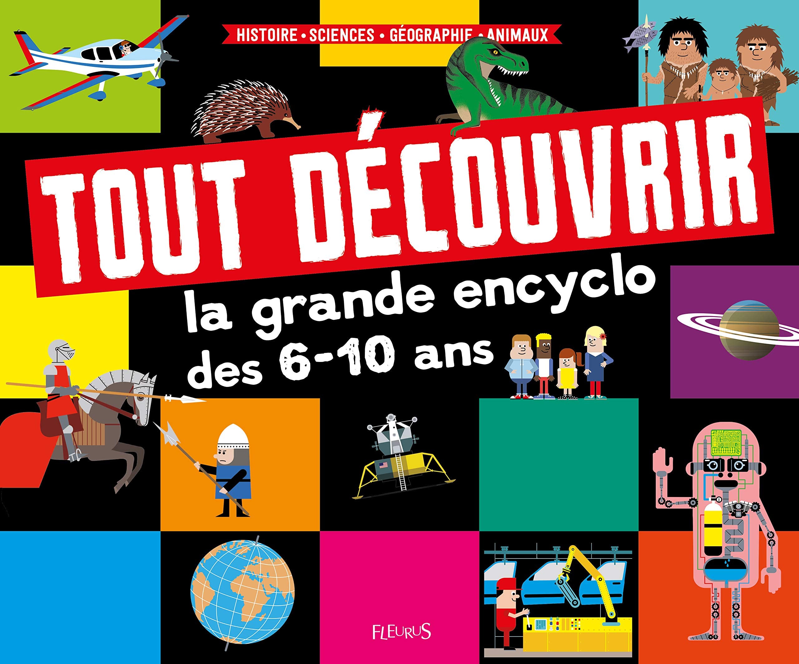 Tout découvrir : la grande encyclo des 6-10 ans 9782215157793