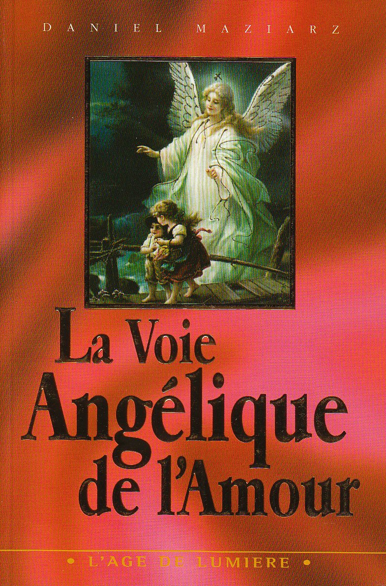 La Voie angélique de l'amour 9782880582685