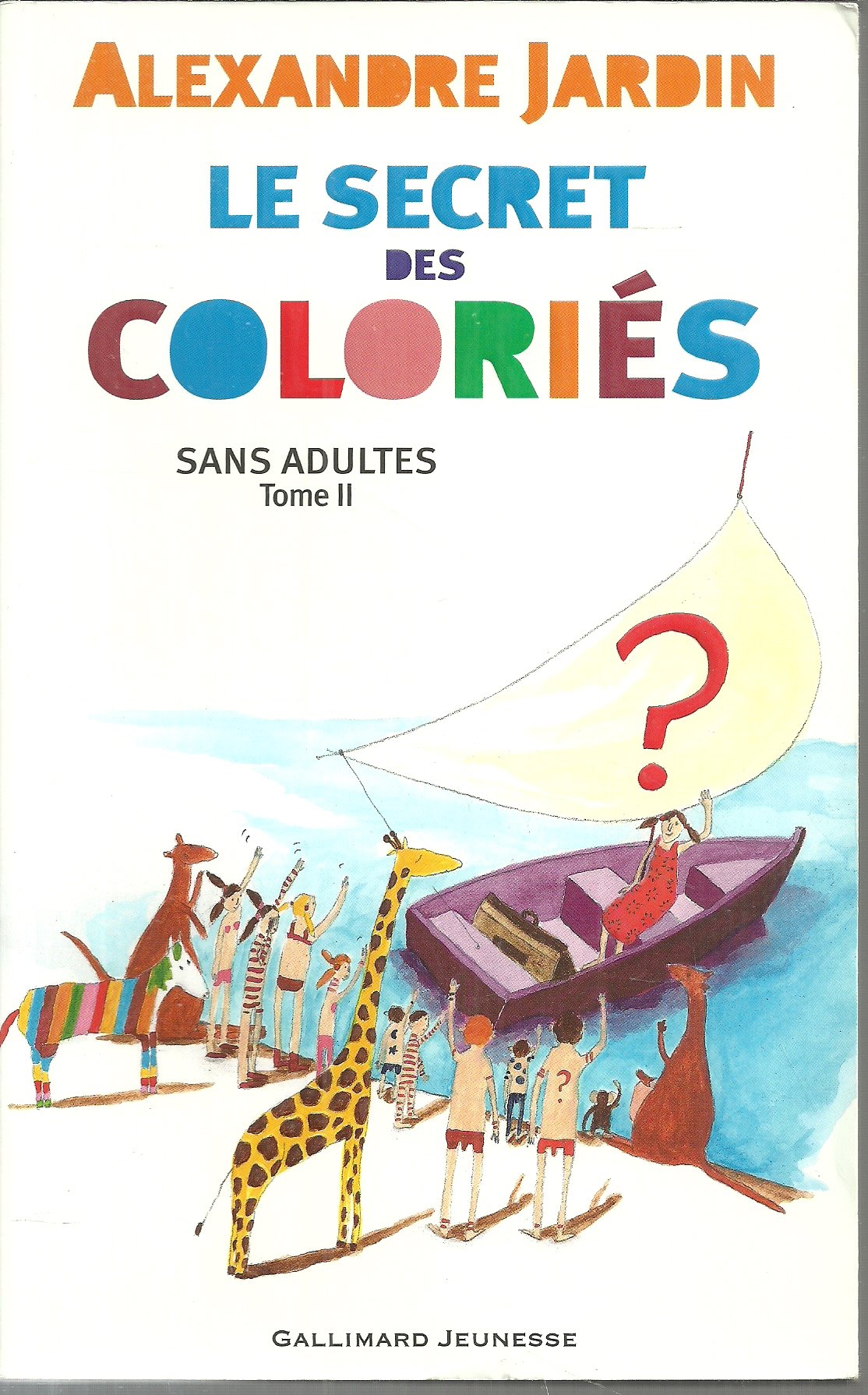 Sans adultes, II : Le secret des Coloriés 9782070503988