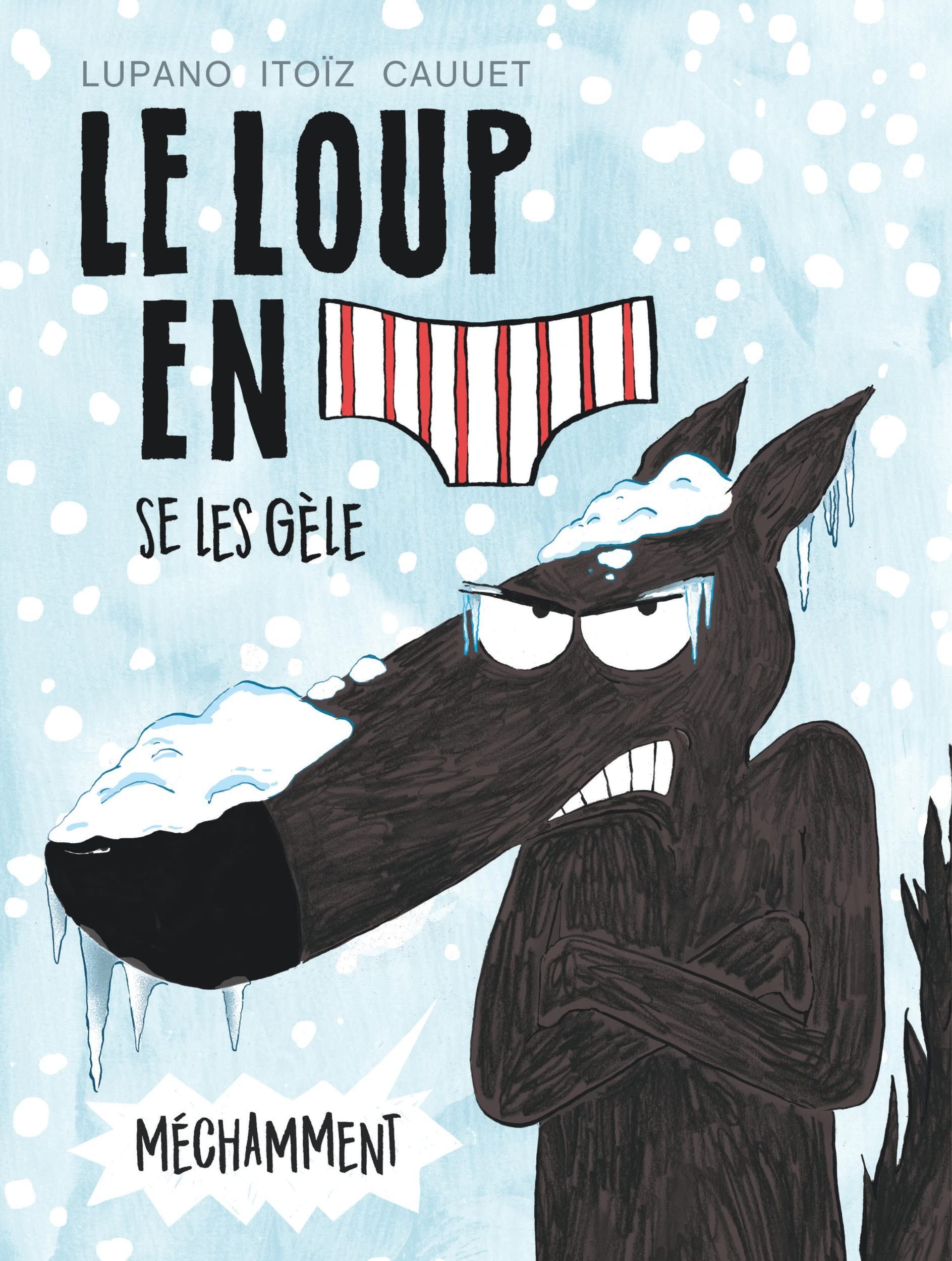 Le Loup en slip - Tome 2 - Le Loup en slip se les gèle méchamment 9782505070405