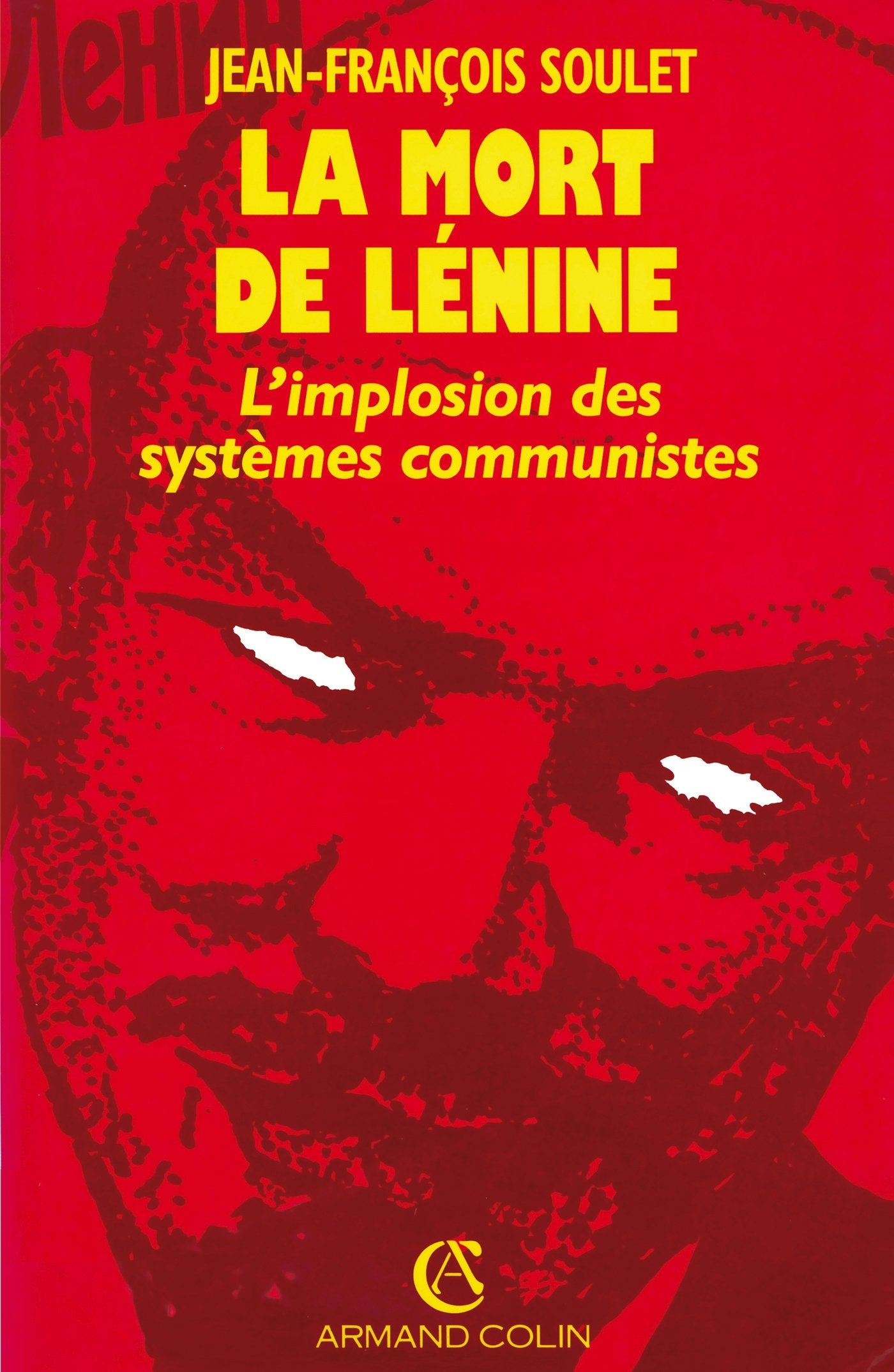 La mort de Lénine - l'implosion des systèmes communistes: l'implosion des systèmes communistes 9782200372507