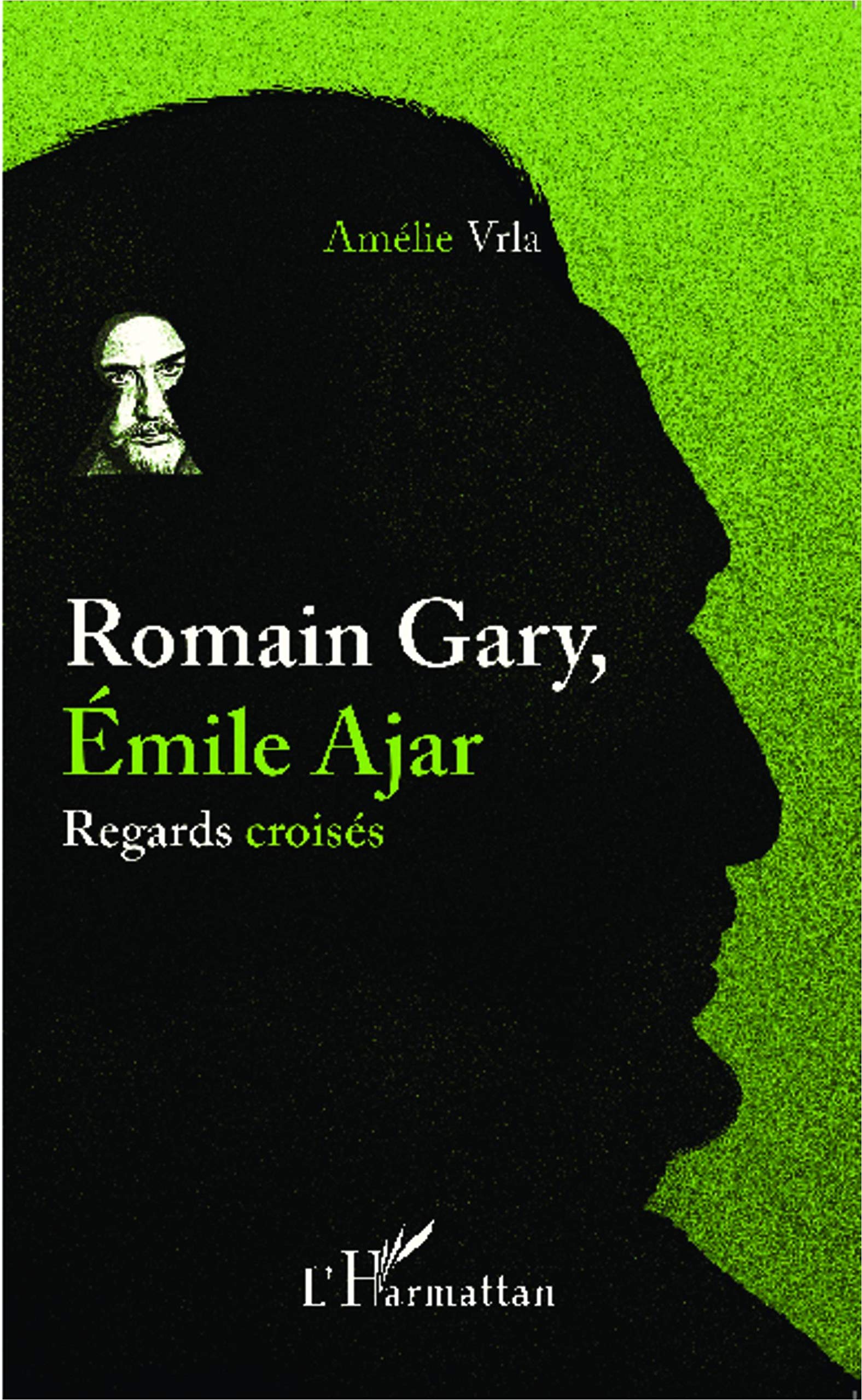 Romain Gary, Émile Ajar: Regards croisés 9782343019352