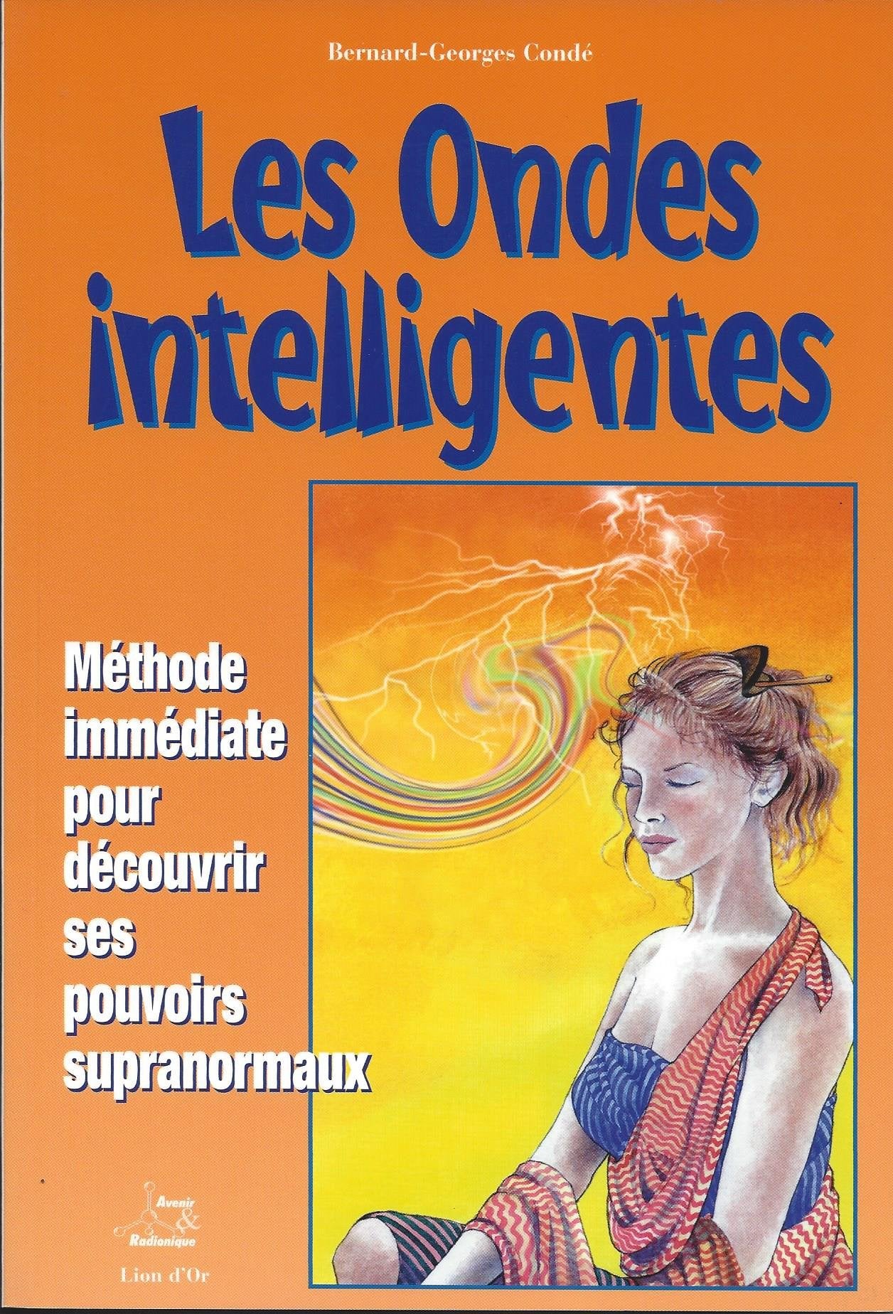 Les ondes intelligentes : Méthode immédiate pour découvrir ses pouvoirs supra-normaux 9782842270155