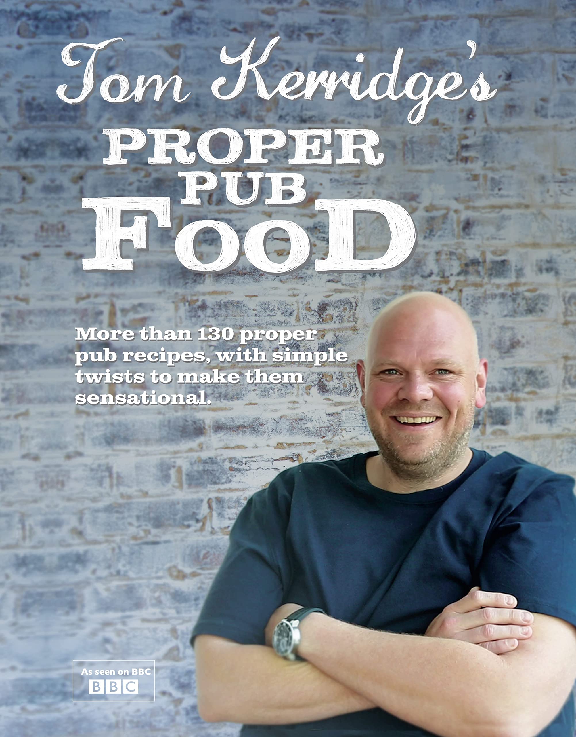 Tom Kerridge's Proper Pub Food 9781472903532