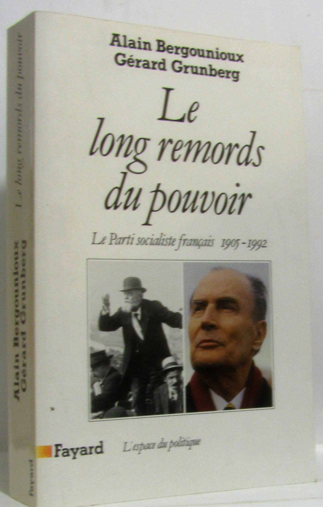 Le Long Remords Du Pouvoir. Le Parti Socialiste Francais (1905-1992) 9782213020778