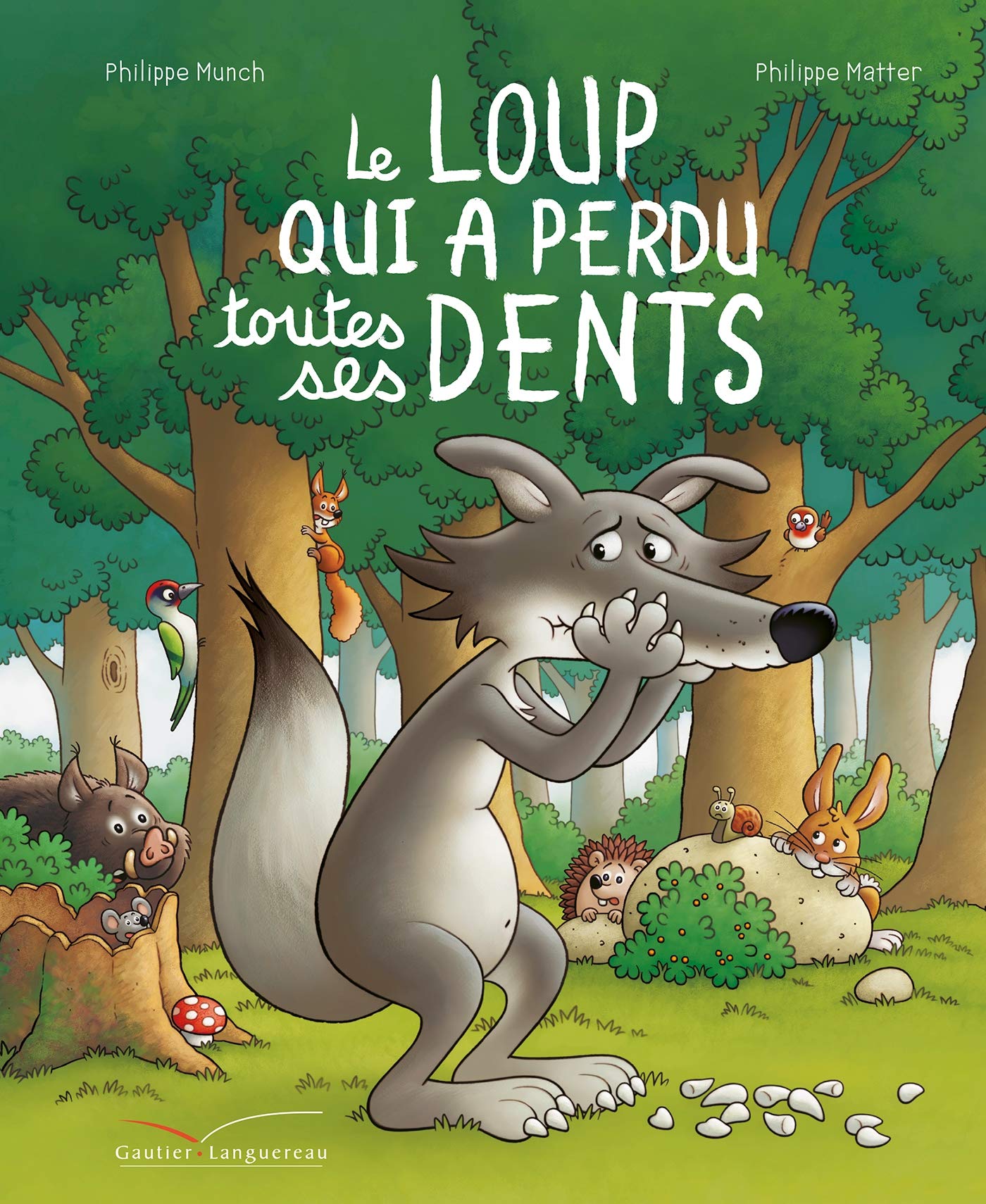 Le loup qui a perdu toutes ses dents 9782017073710
