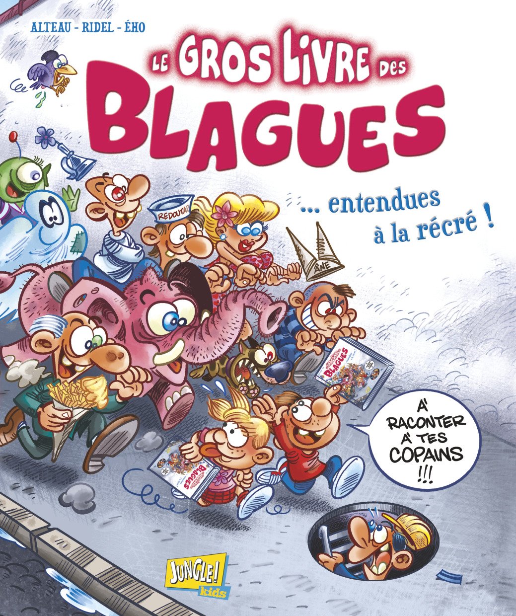 Le gros livre des blagues... entendues à la récré ! - tome 1 9782822201254