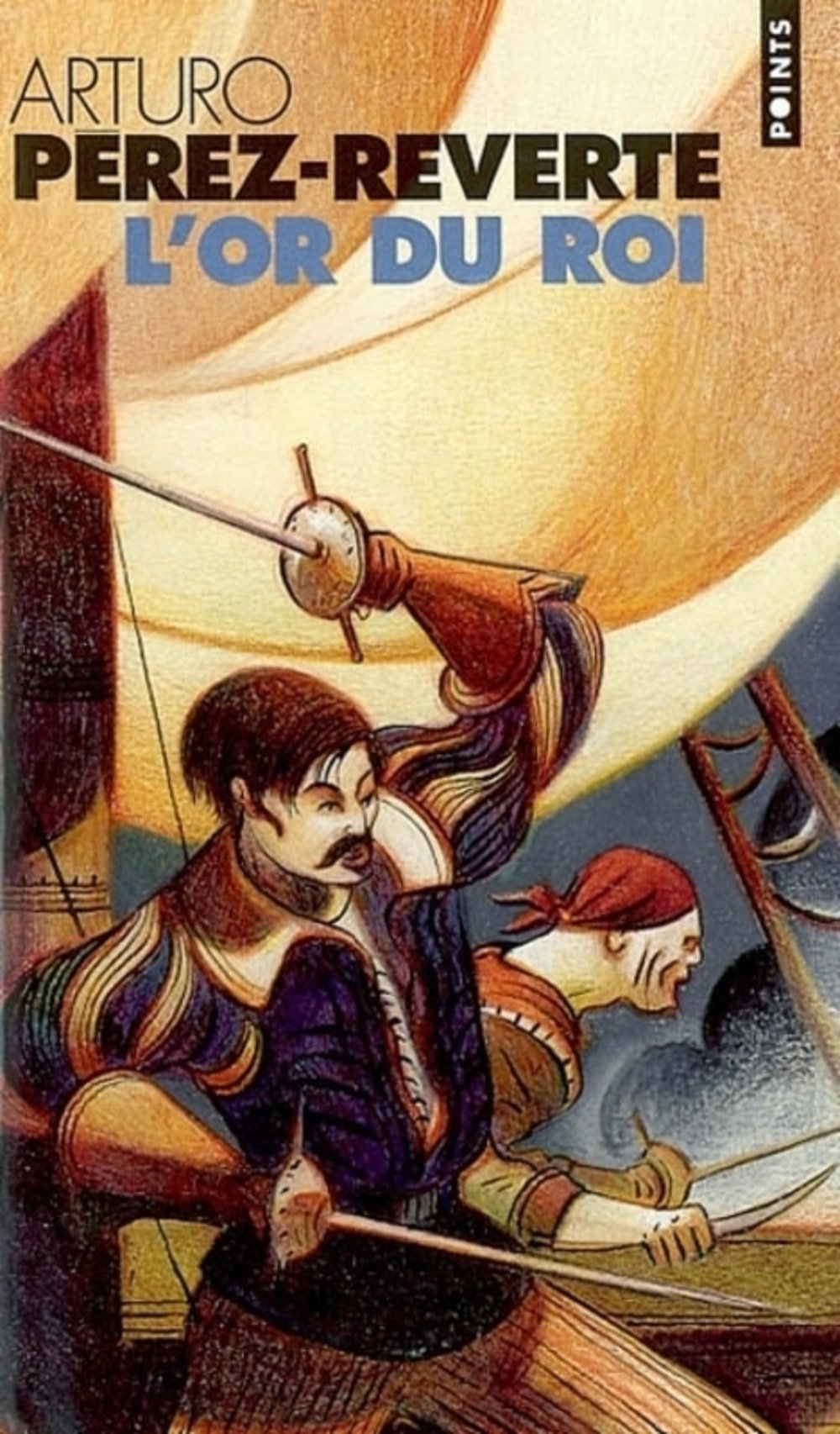 Les Aventures du capitaine Alatriste, tome 4 : L'Or du Roi 9782020606554