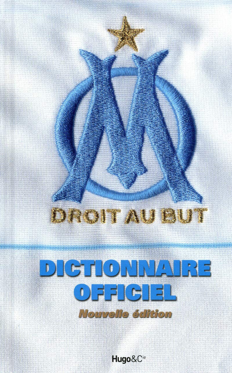 Dictionnaire officiel Olympique de Marseille 9782755606676